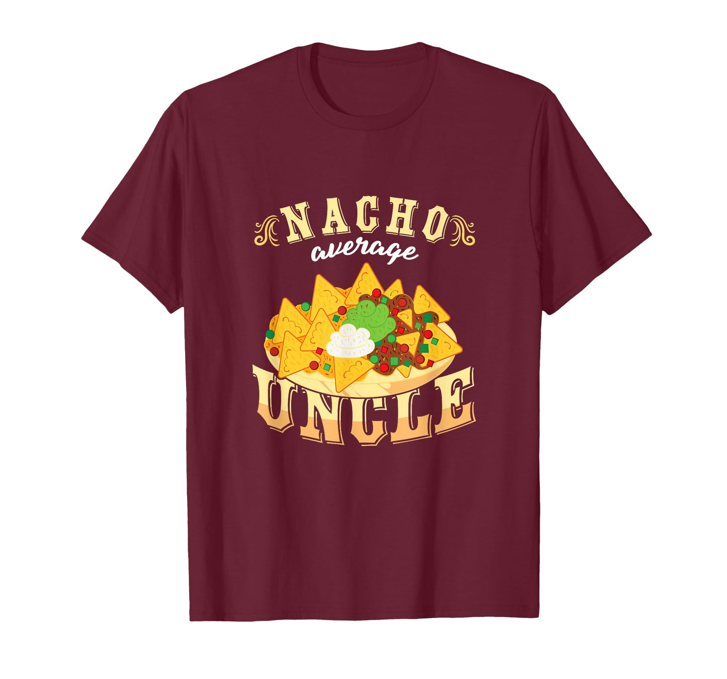 Nacho Average Uncle Mexican Cinco De Mayo T-Shirt