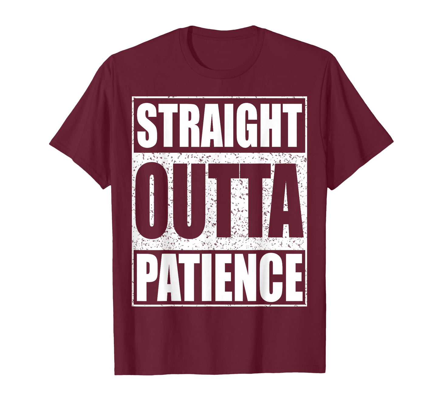 Straight Outta Patience Shirt Adult Kids Impatient Person T-Shirt