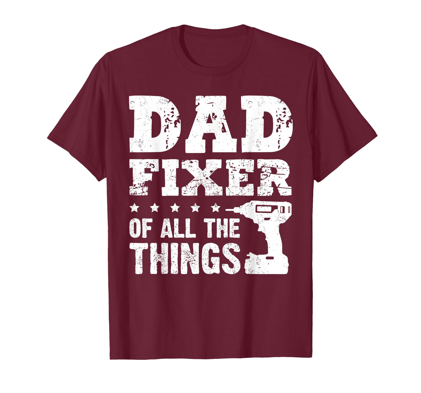Dad Fixer of All The Things Funny Handyman Repair Gift T-Shirt