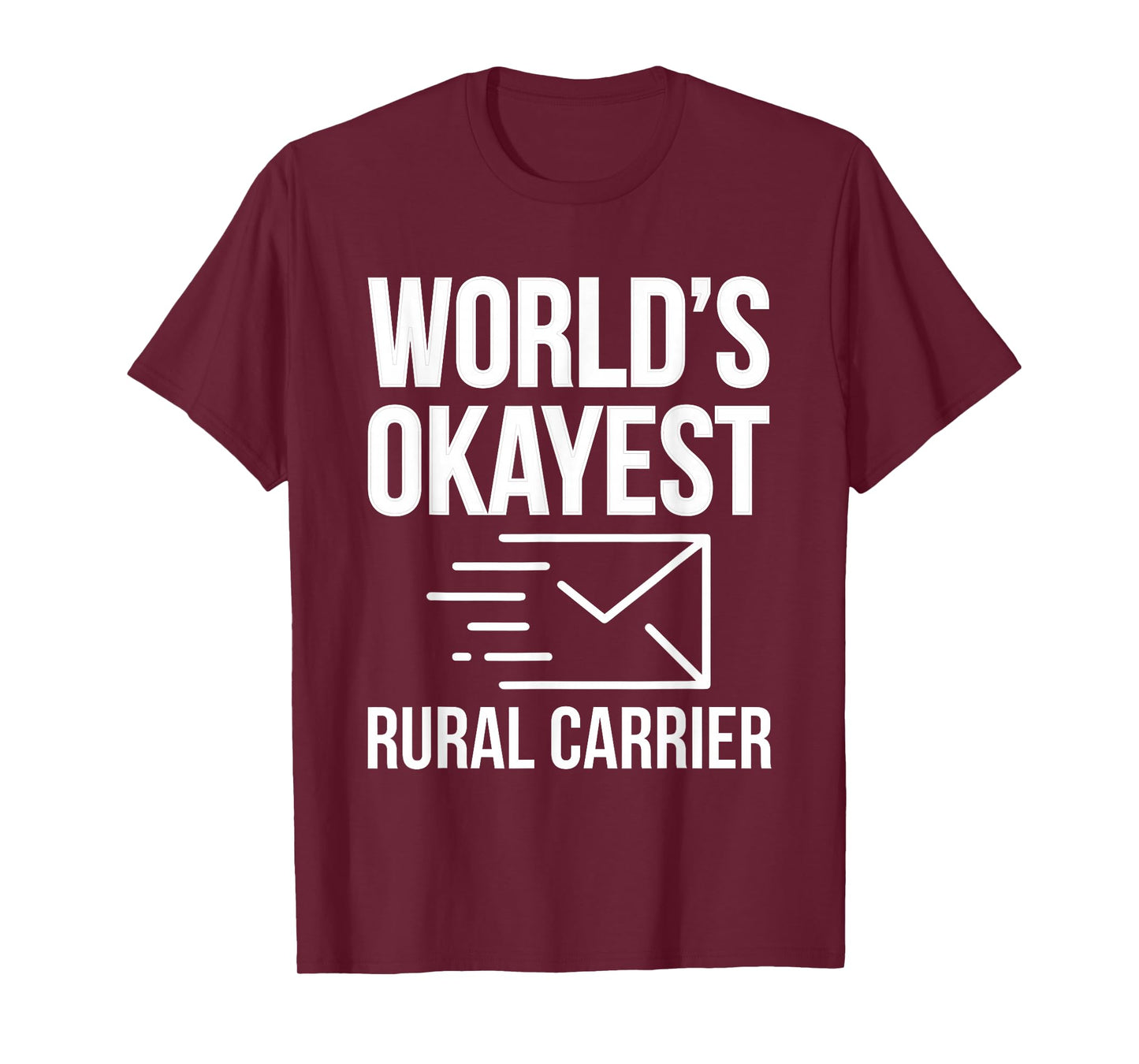 Worlds Okayest Rural Carrier Postman T-Shirt