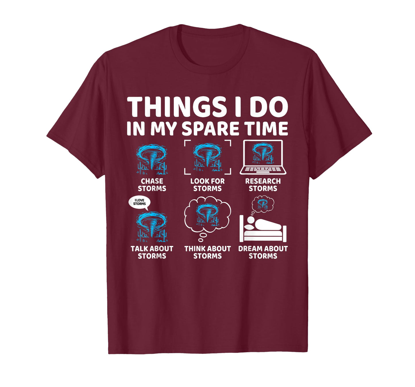 Things I Do in My Spare Time Funny Tornado Storm Chaser T-Shirt