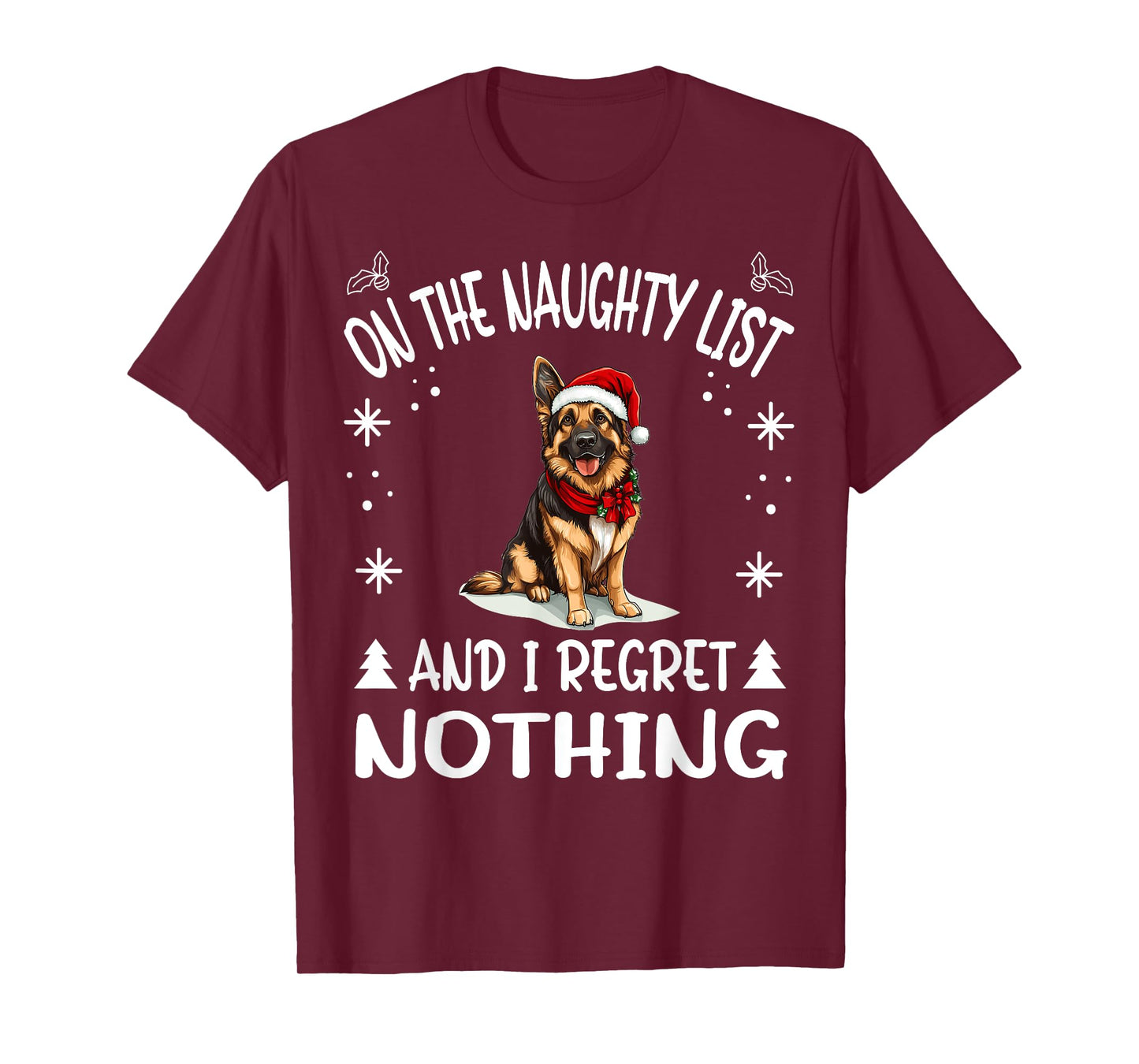Cute German Shepherd Dog Christmas On The Naughty List and I T-Shirt