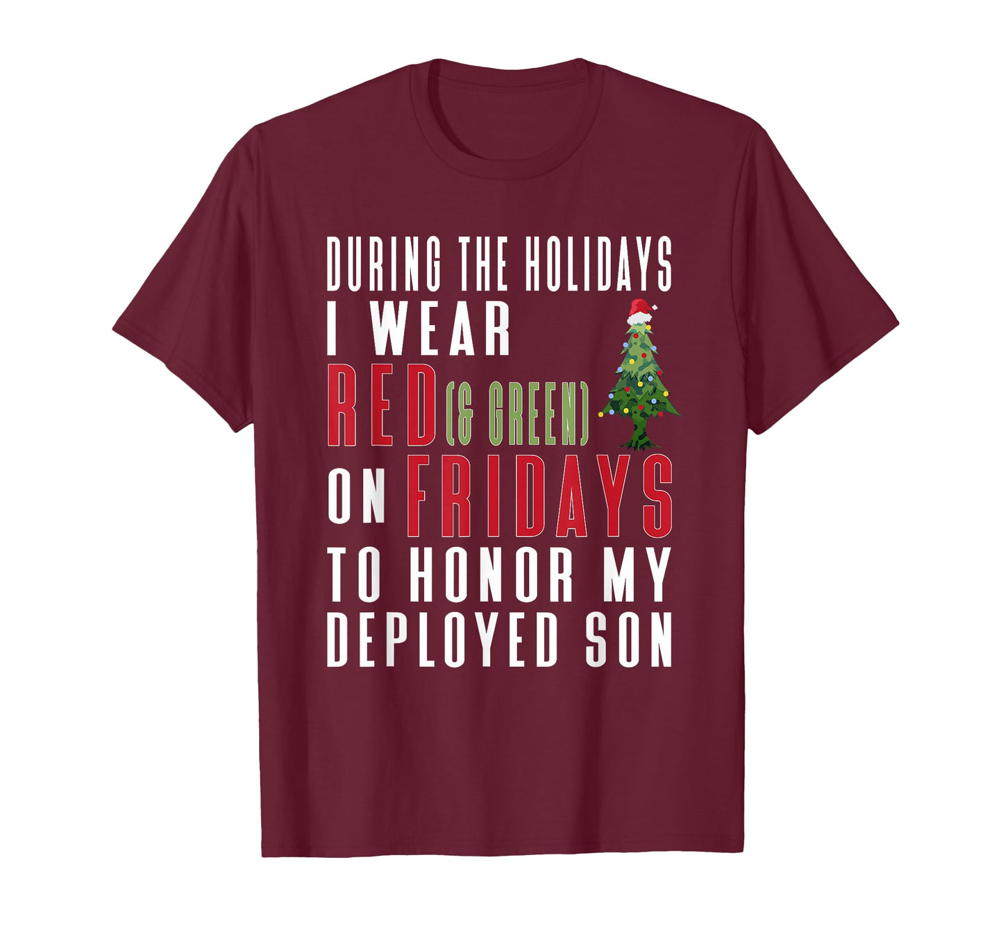 Wear Red on Friday Holiday Quote - Deployed Son T-Shirt