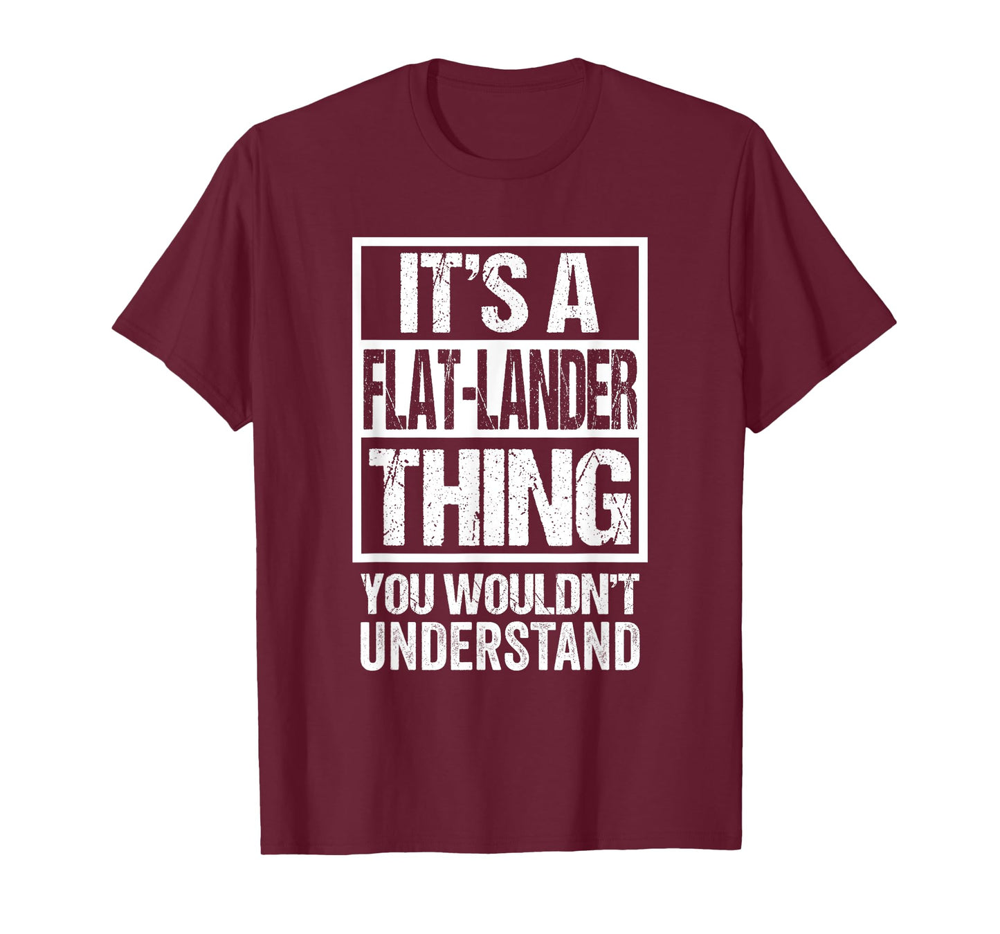 It's A Flat-Lander Thing You Wouldn't Understand Canada T-Shirt