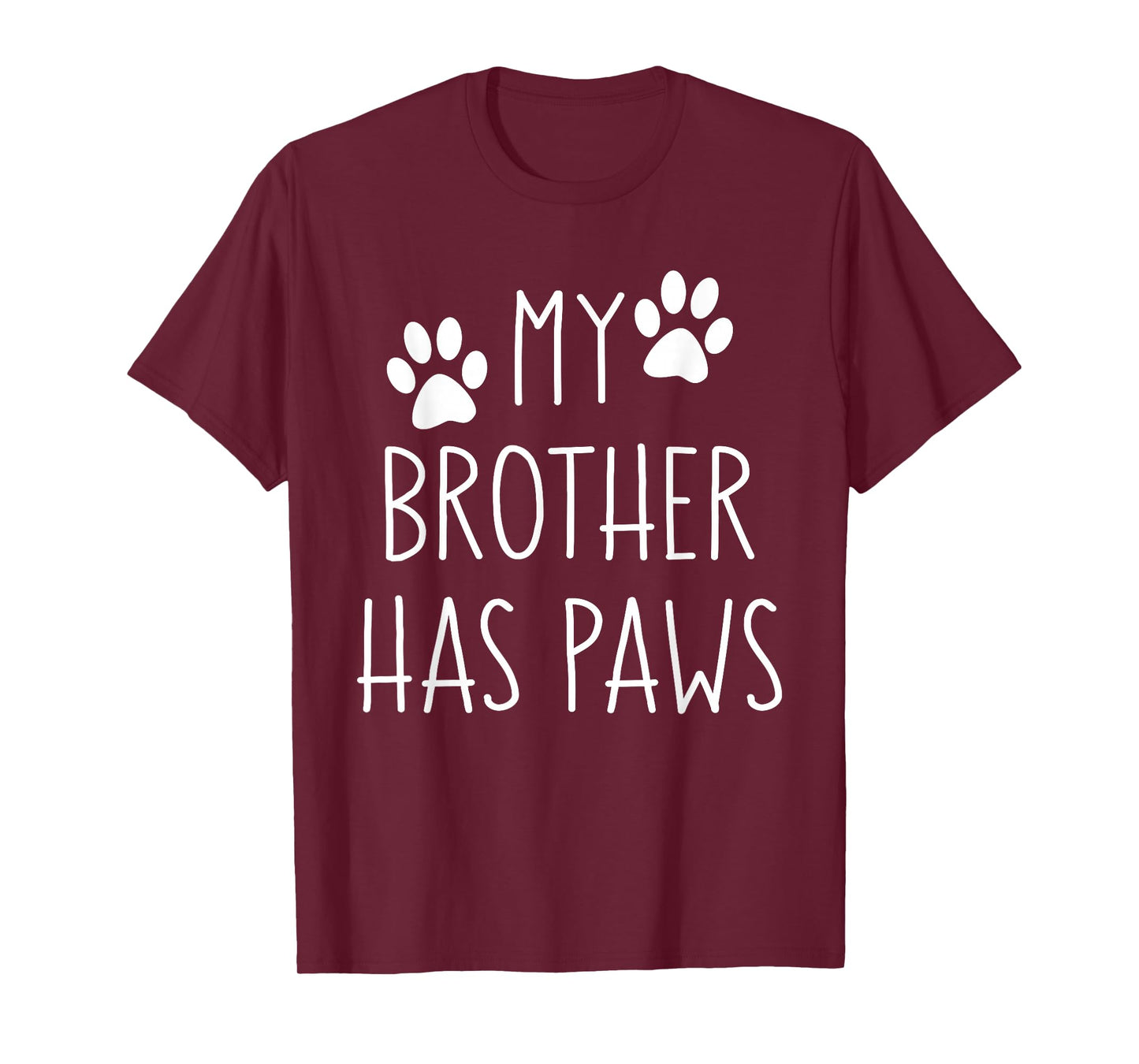 My Brother Has Paws for Teens with Funny Dog Sayings T-Shirt