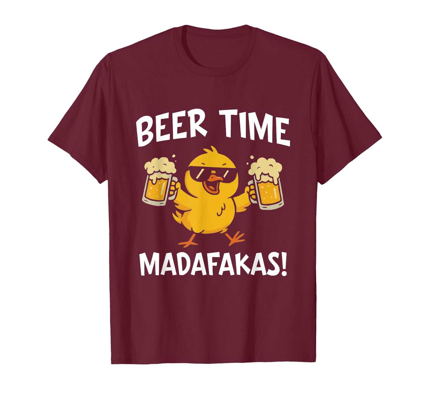Beer Time Madafakas Funny Meme Duck With Beer Chicken Gifts T-Shirt