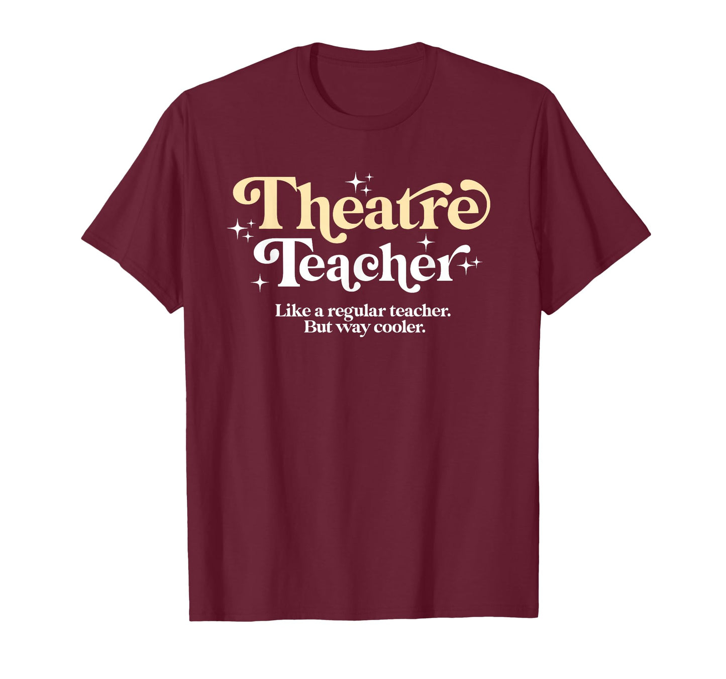 Theatre Teacher Funny Back to School Essential Must Have T-Shirt