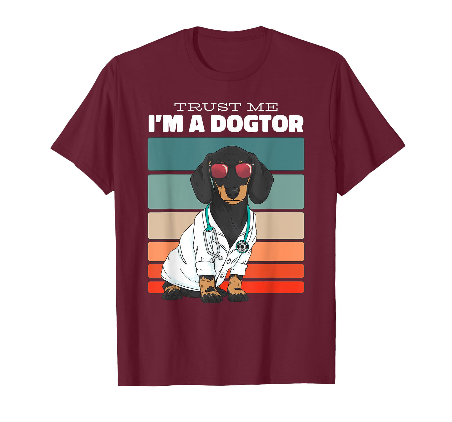 Trust Me Im A Dogtor Funny Dachshund Dogs T-Shirt