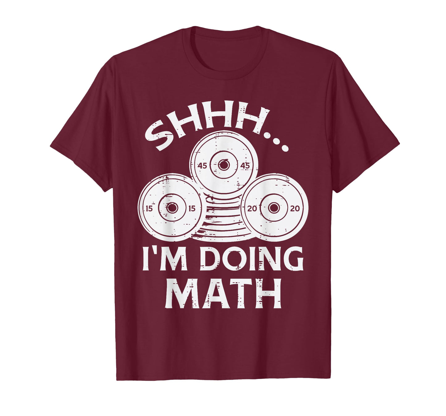 Gym Plate Shhh Im Doing Math Funny Weights Workout Men Women T-Shirt
