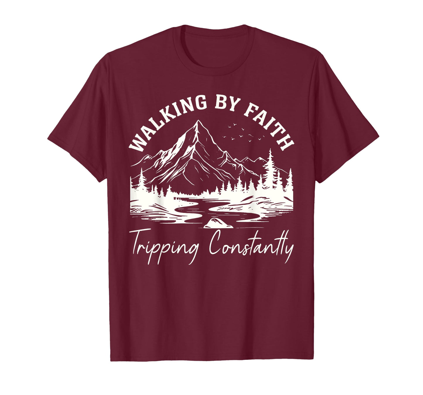 Walking By Faith Tripping Constantly Christian Bible Verse T-Shirt