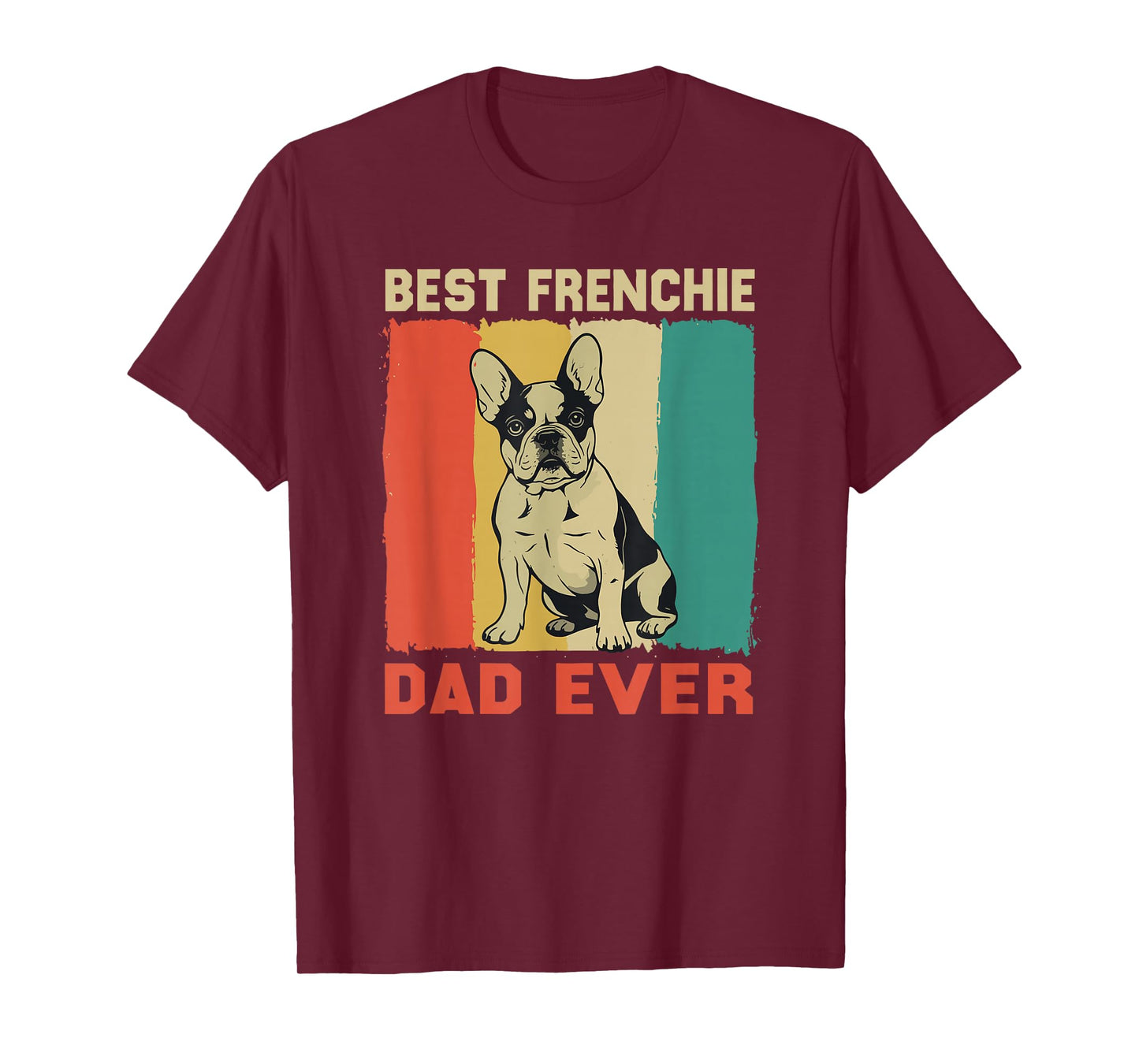 Best Frenchie Dad Vintage French Bulldog Dog Lovers Men T-Shirt