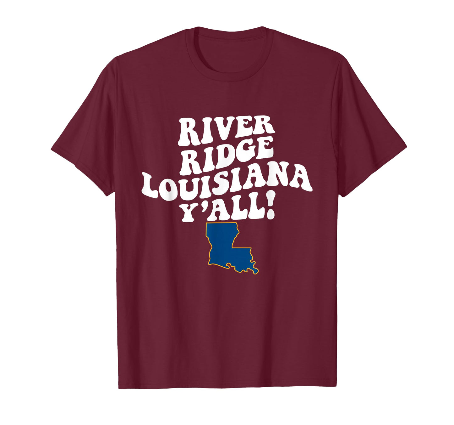 River Ridge Louisiana Y'all LA Southern Accent Vacation T-Shirt
