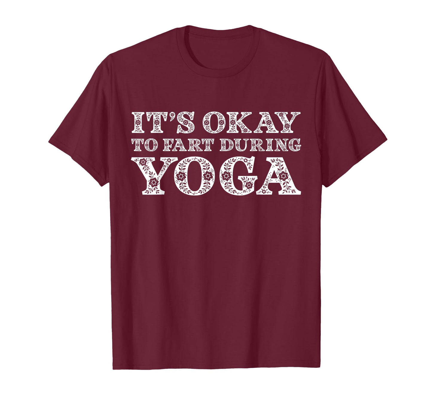 Funny Yoga Saying Gag Gift It's Okay To Fart During Yoga T-Shirt