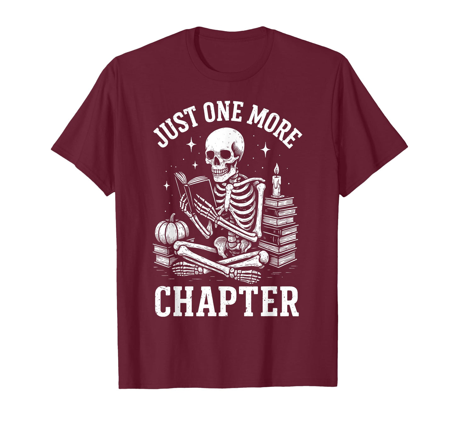 Just One More Chapter Skeleton Reader Reading Book Lover T-Shirt
