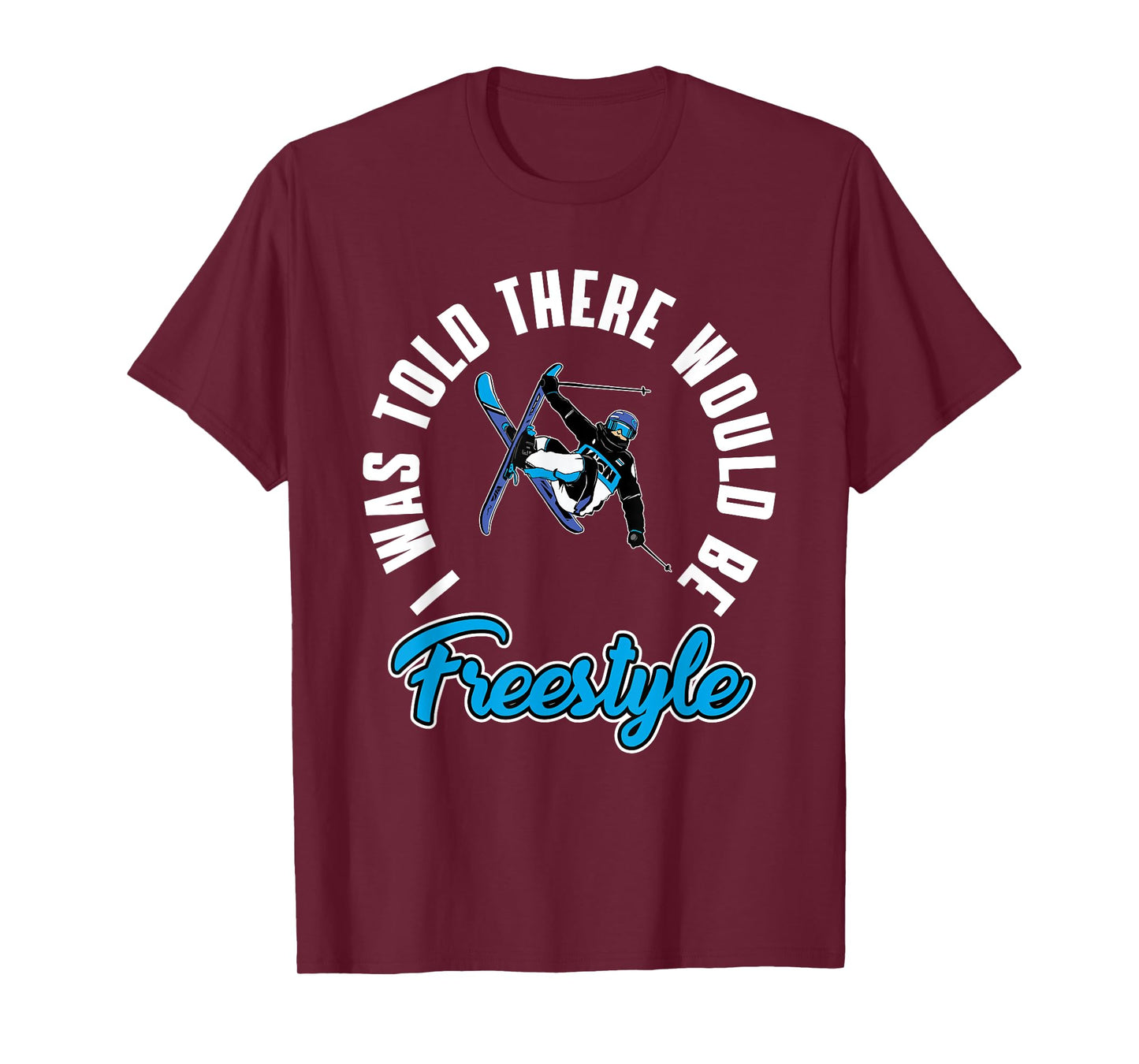 Funny Freestyle Skiing Outfit Freestyle Skier Love Ski T-Shirt