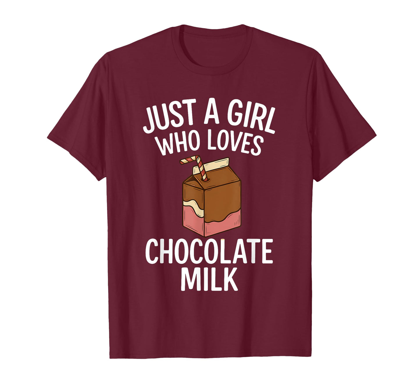 Just a Girl Who Loves Chocolate Milk T-Shirt