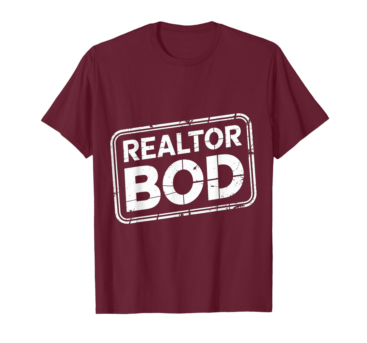 Realtor BOD Real Estate Agent Fitness Routine Gym - T-Shirt