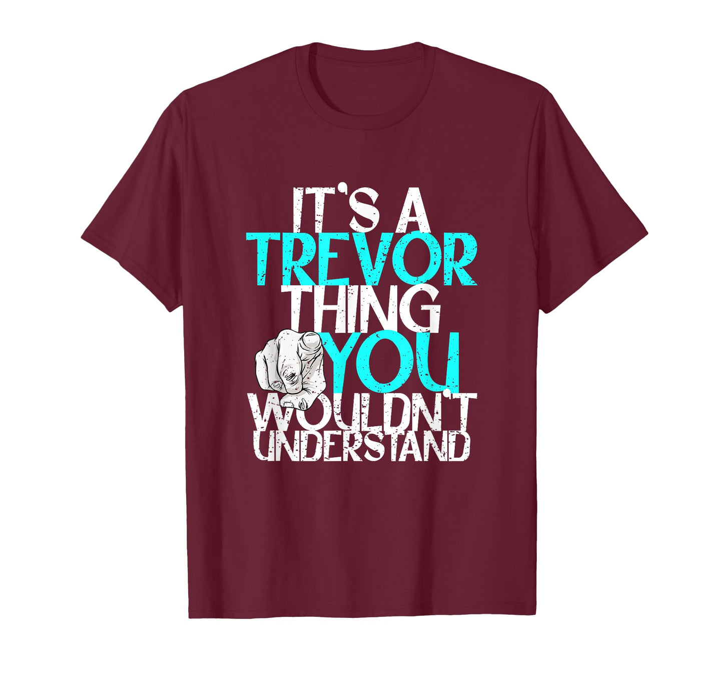 It's A Trevor Thing You Wouldn't Understand T-Shirt