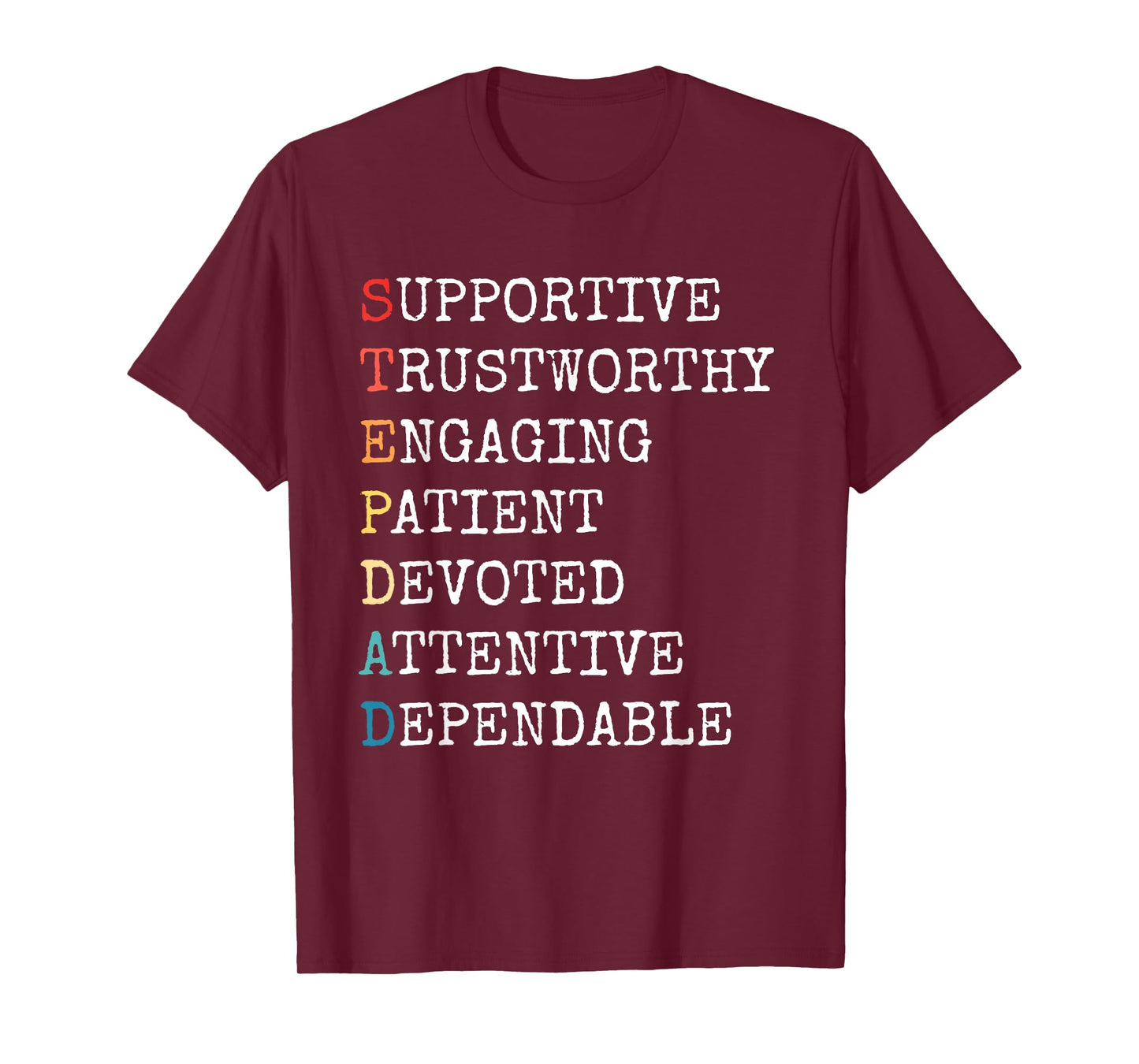 Stepdad Acronym Step Dad Stepfather Family Father's Day T-Shirt