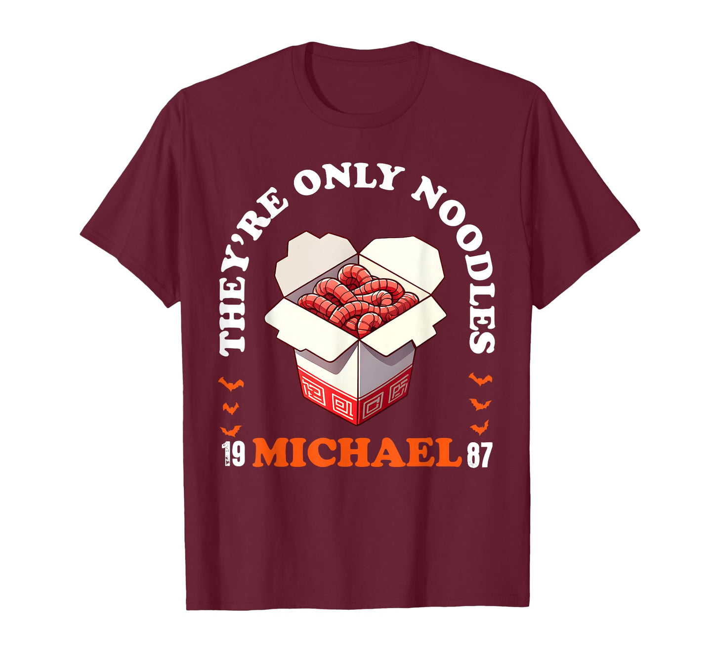 They're Only Noodles Michael Horror Movie Lover T-Shirt