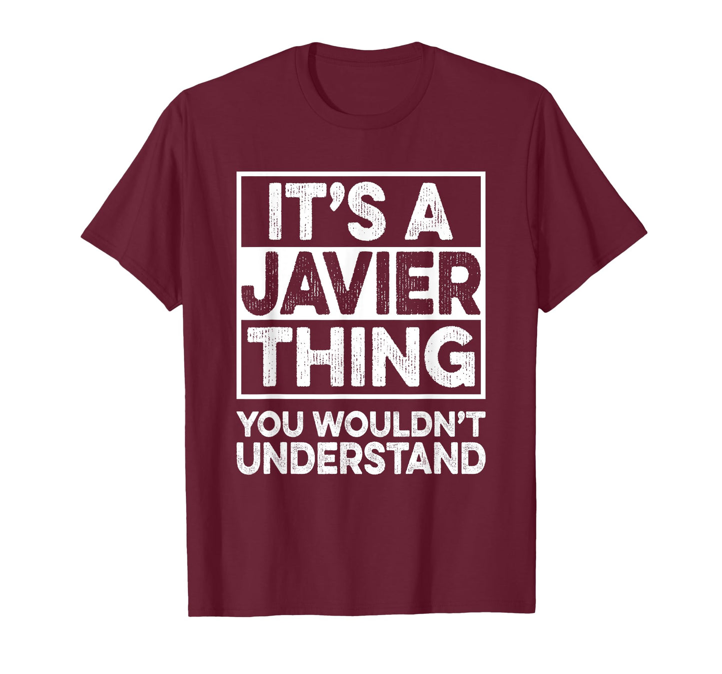 It's A Javier Thing You Wouldn't Understand Shirt Javier T-Shirt