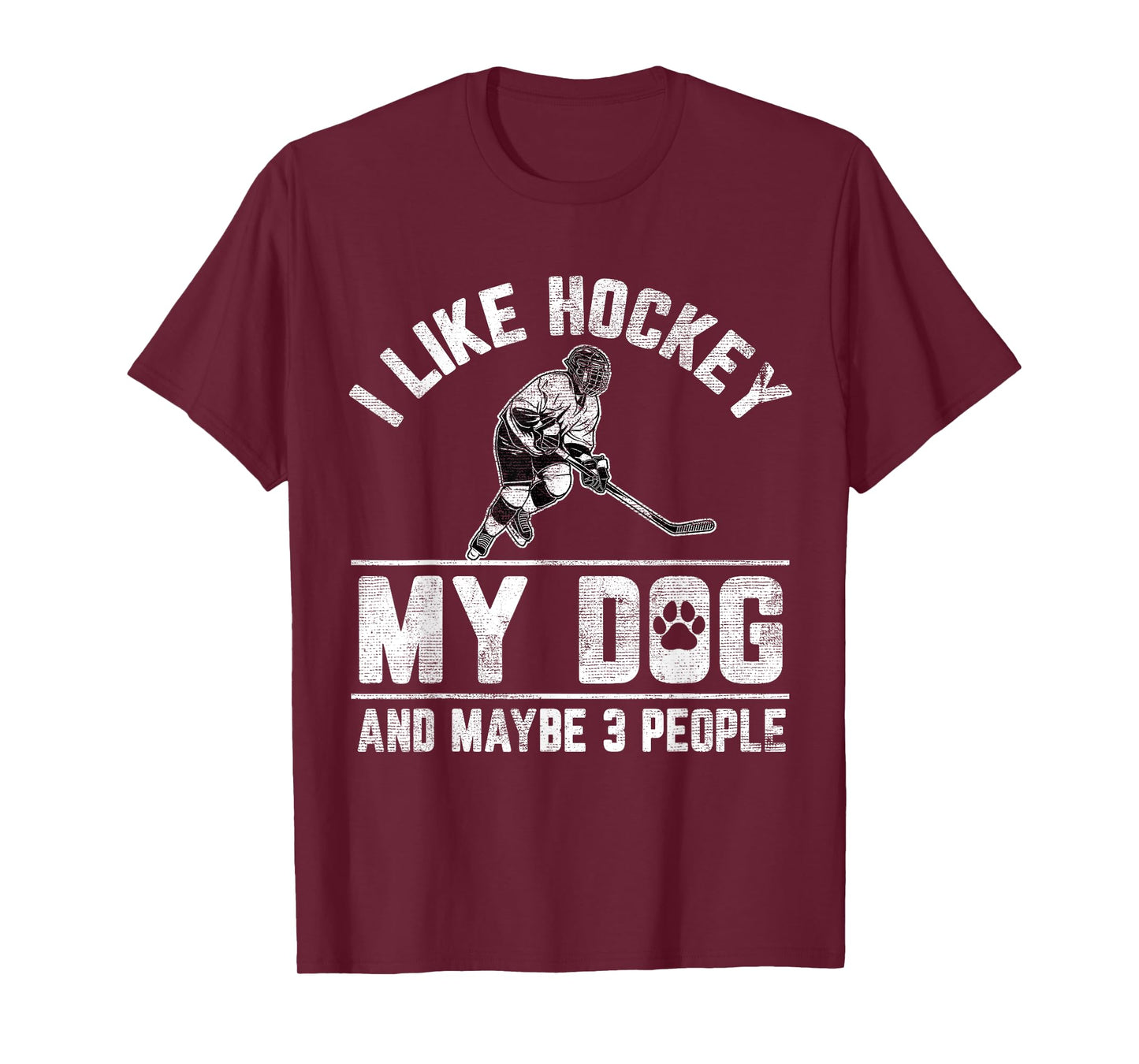 I Like Hockey My Dog And Maybe 3 People Funny Saying T-Shirt for Men Women Kids