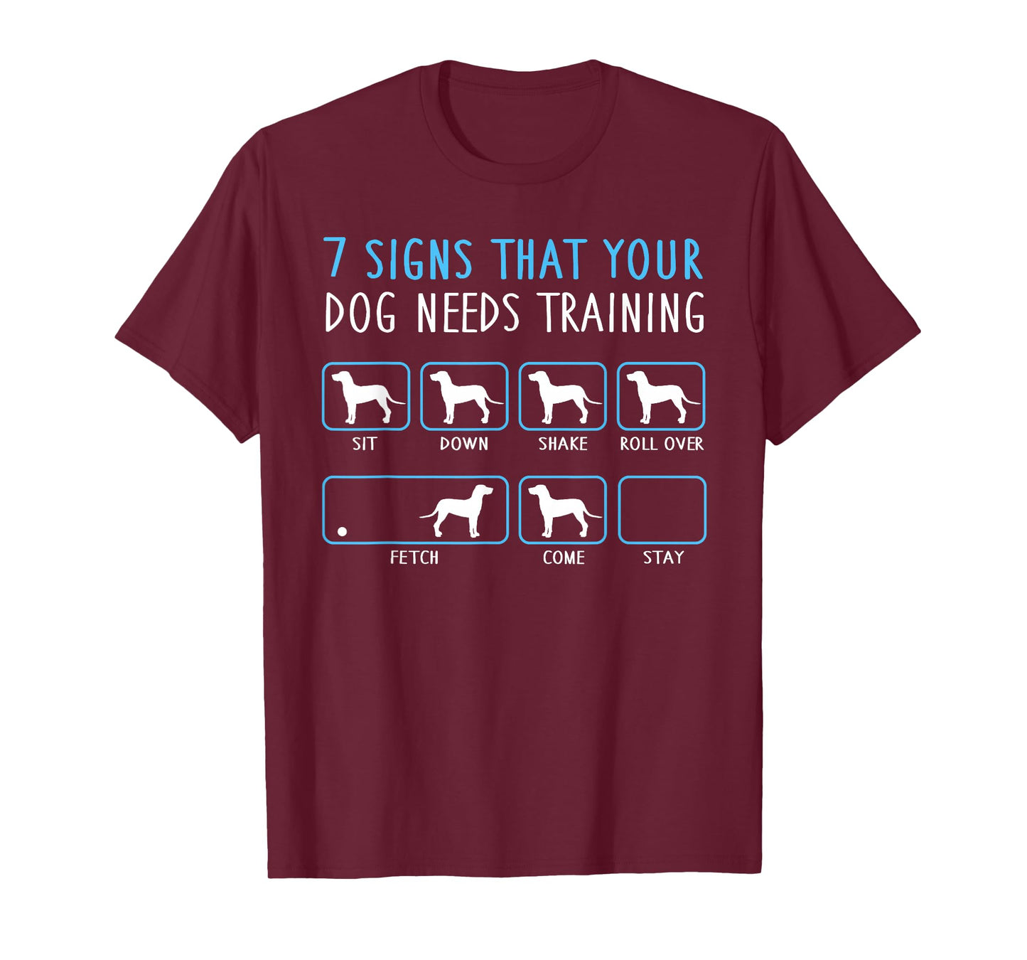 7 Signs Your Dog Needs Training Funny Sarcastic Pet Humor T-Shirt