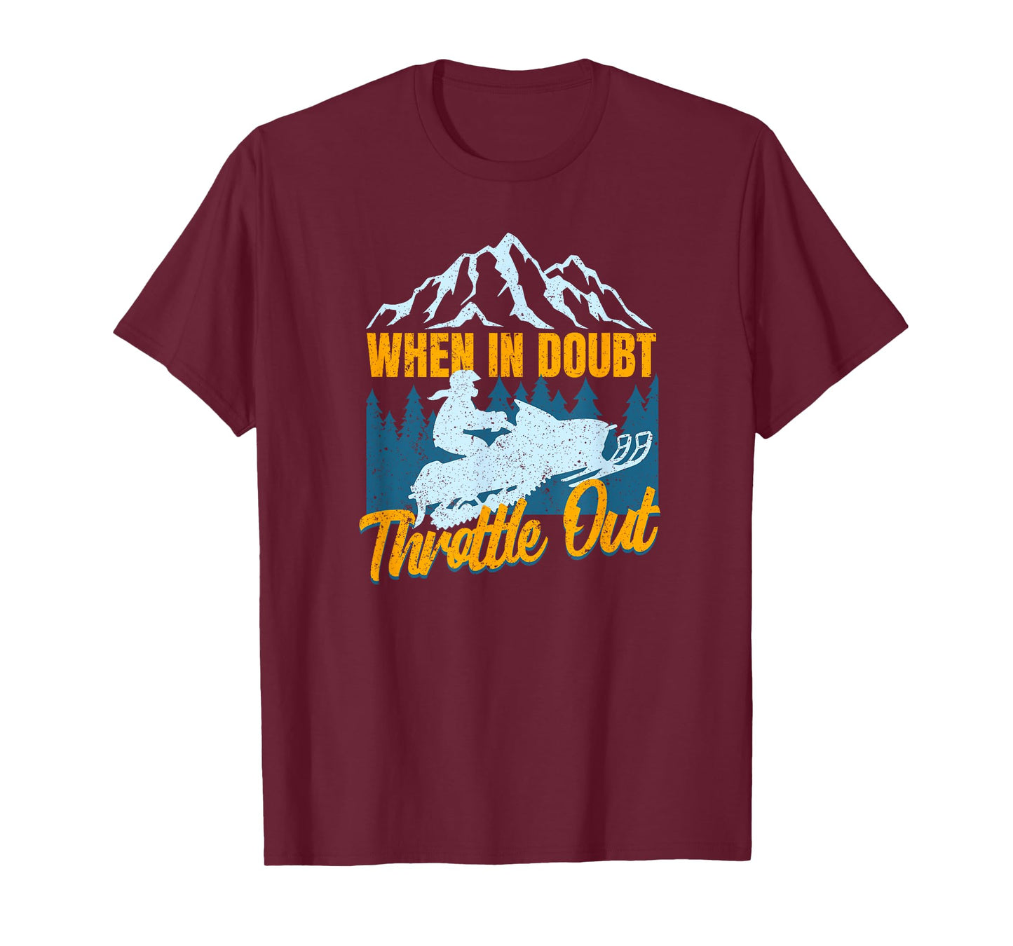 Snowmobile Sled When In Doubt Throttle Out Winter Sports T-Shirt