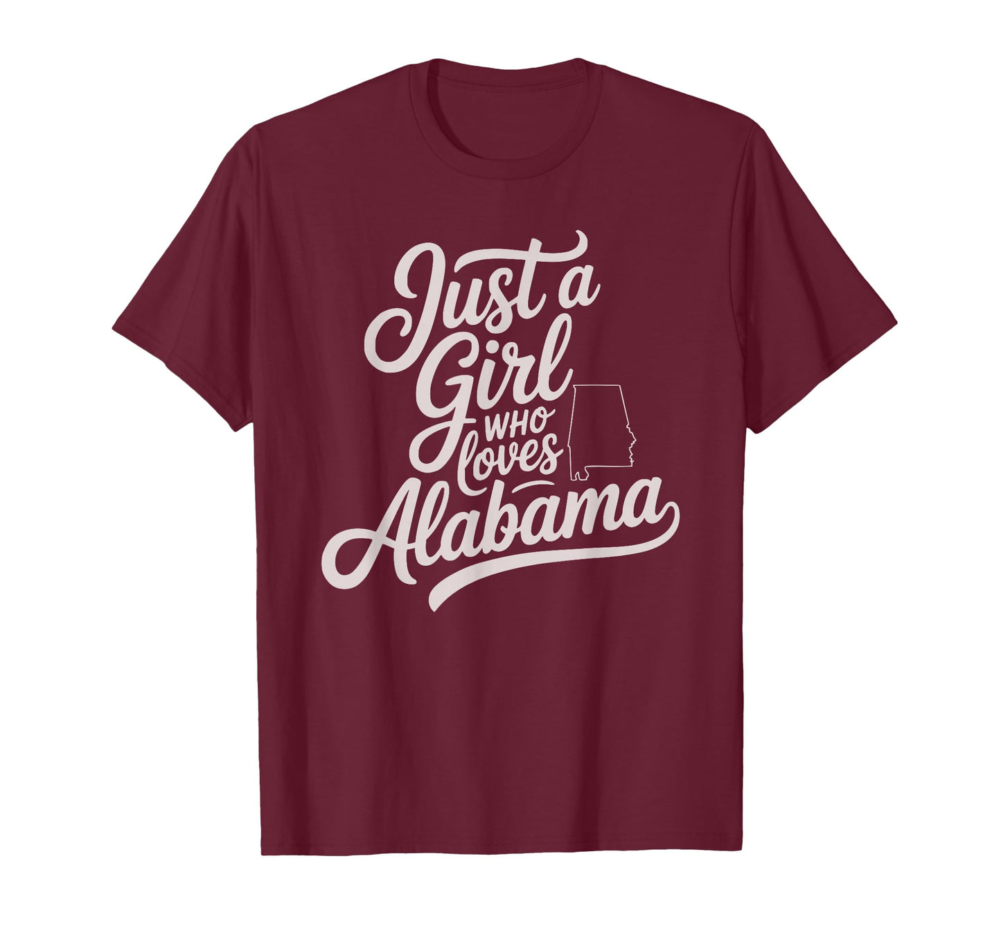 Cute Just A Girl Who Loves Alabama, Women's and Girls Fun T-Shirt