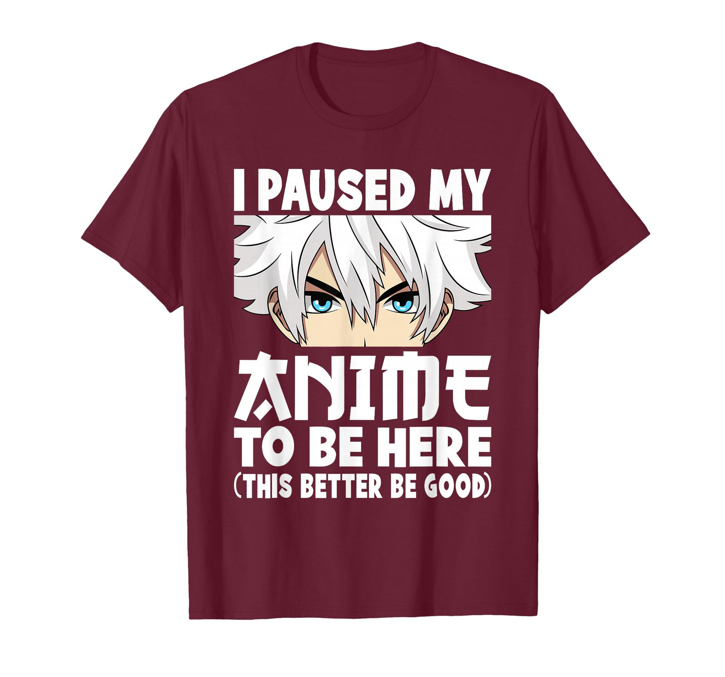 I Paused My Anime to Be Here Funny Japanese Otaku Men Boys T-Shirt