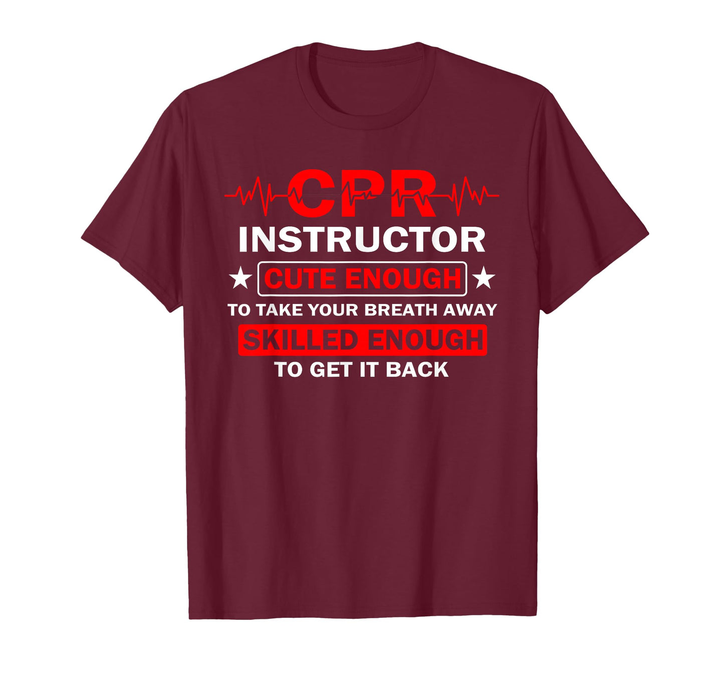 CPR Instructor Cute Enough Funny EMT Training CPR Klasse T-Shirt