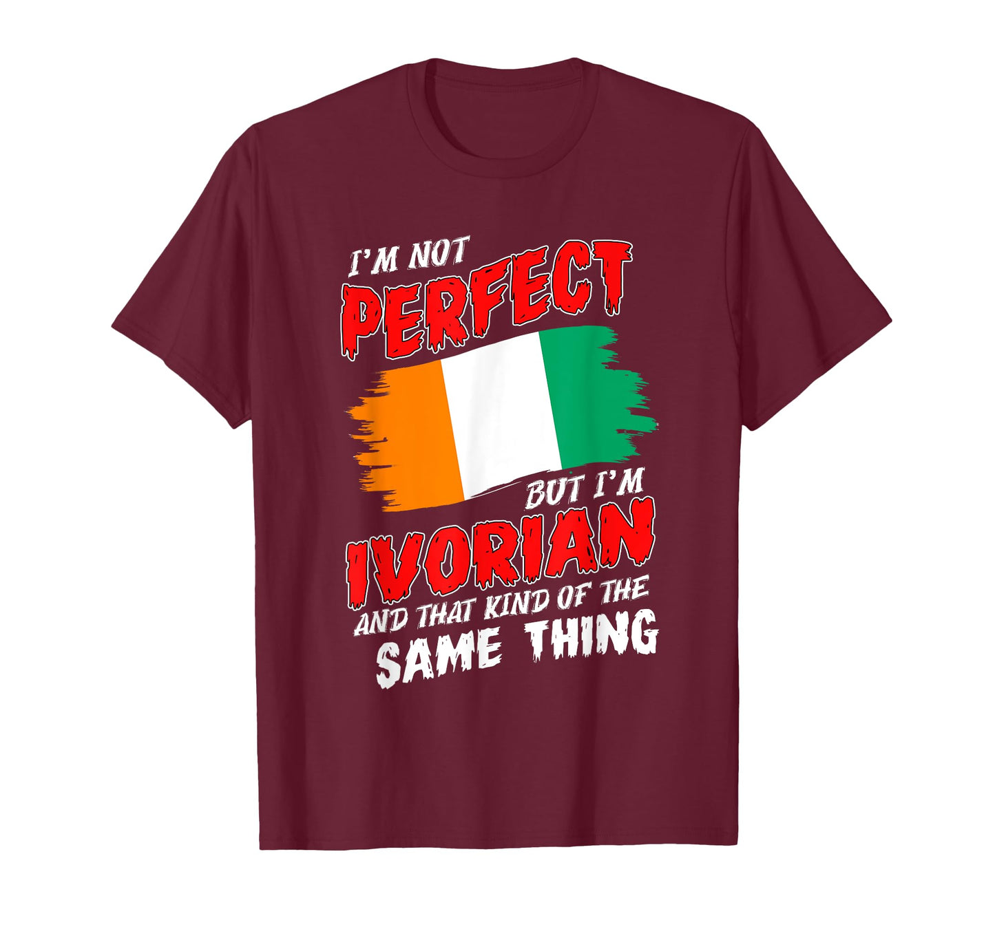 I'm Not Perfect But I'm Ivorian Flag Ivory Coast T-Shirt