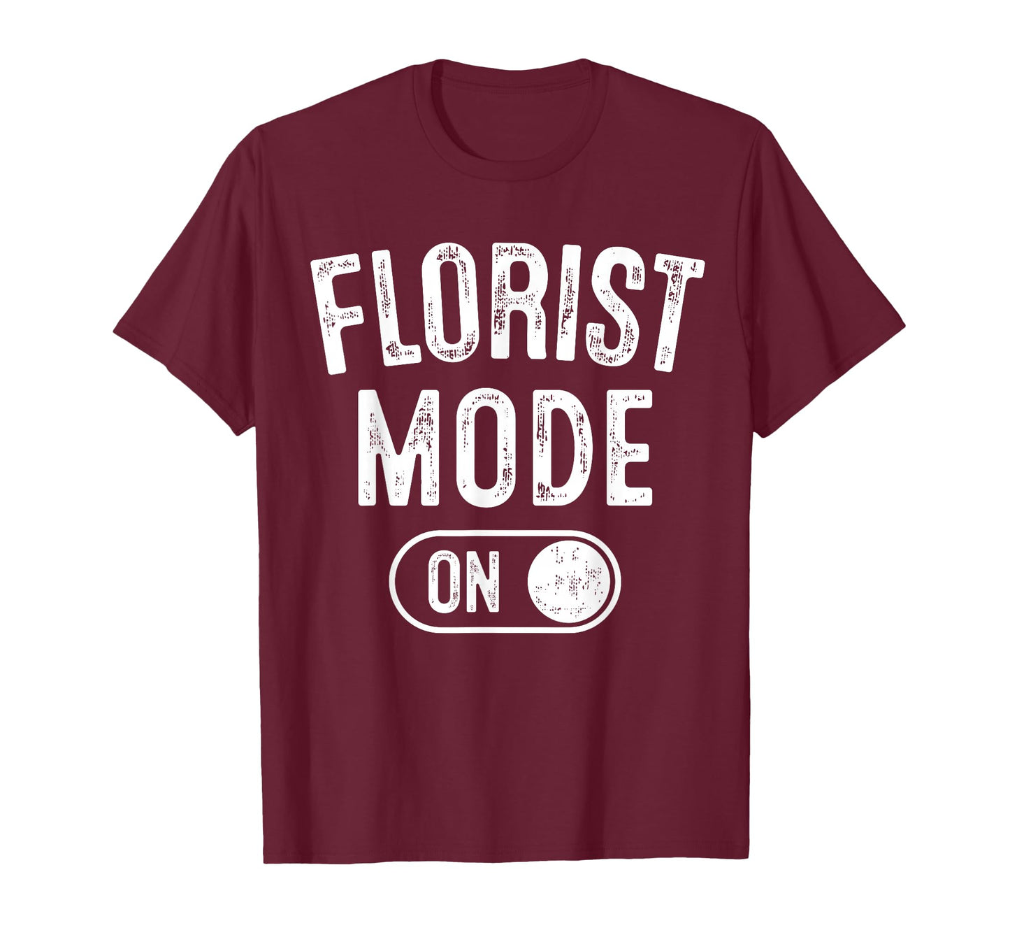 Florist Mode On Funny Flowers Artist Gift Plant Specialist T-Shirt