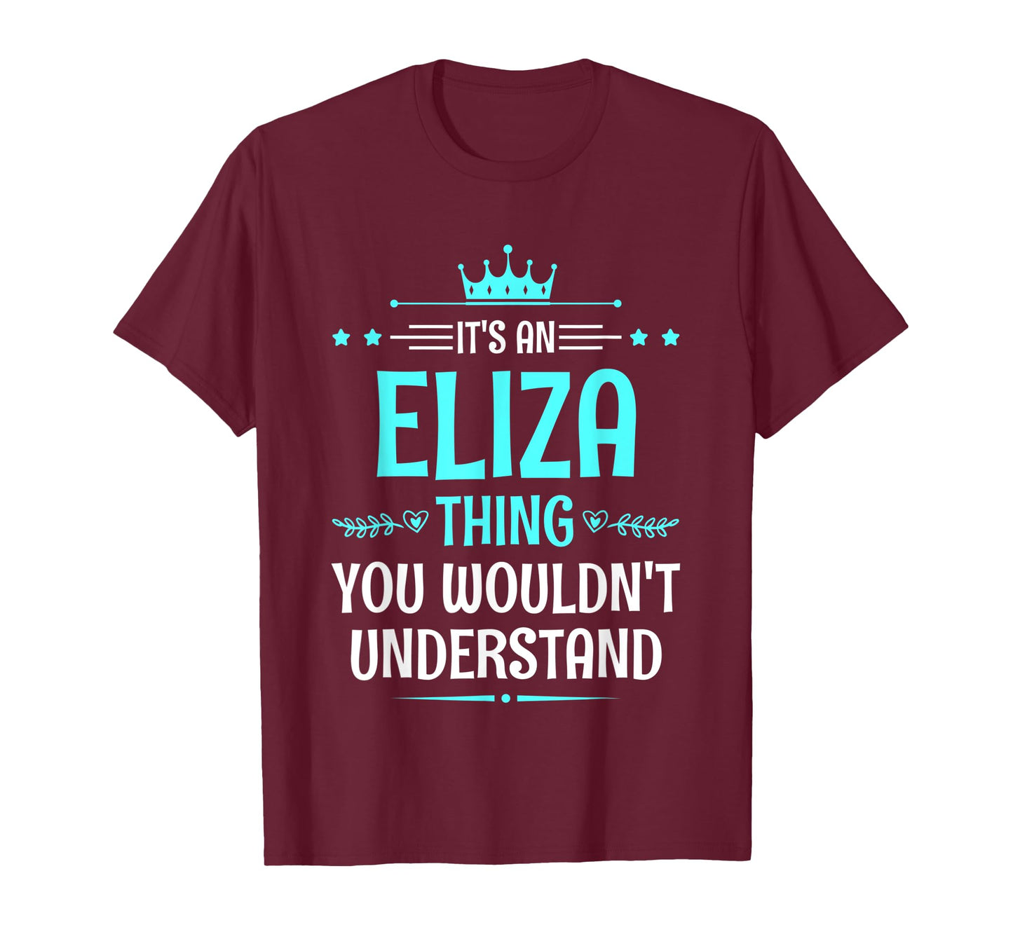 It's an Eliza Thing You Wouldn't Understand Funny Name T-Shirt