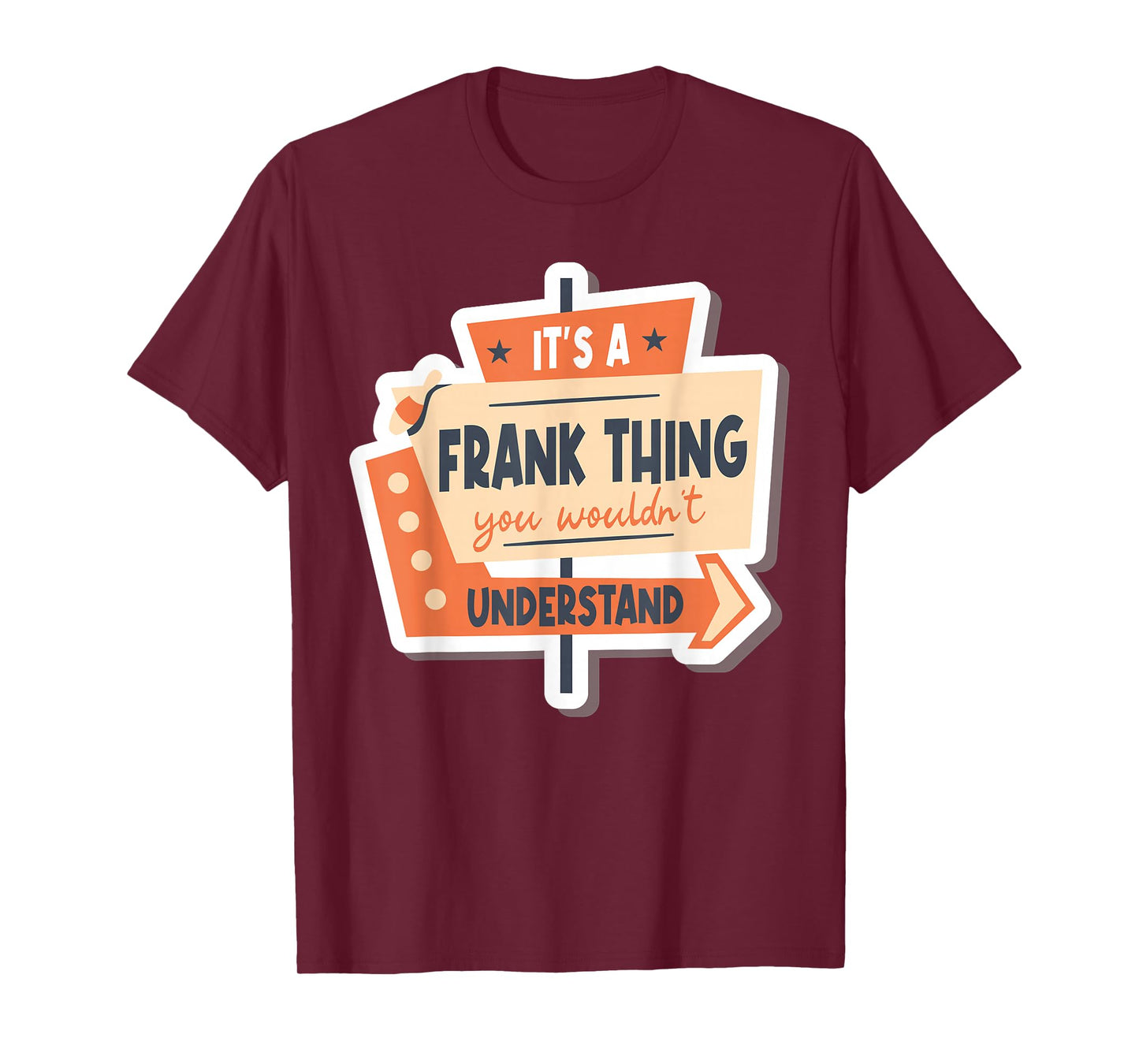 It's A Frank Thing You Wouldn't Understand T-Shirt