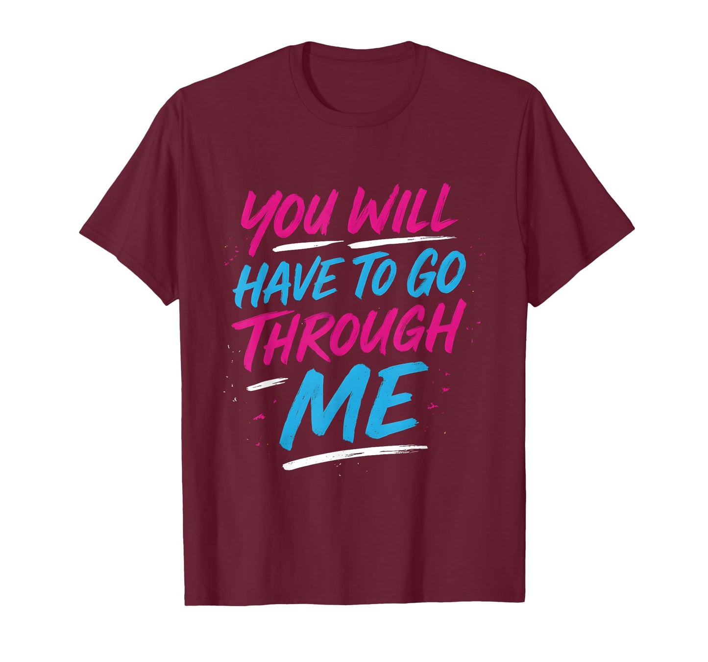 You Will Have To Go Through Me Funny LGBTQ Trans Pride Flag T-Shirt