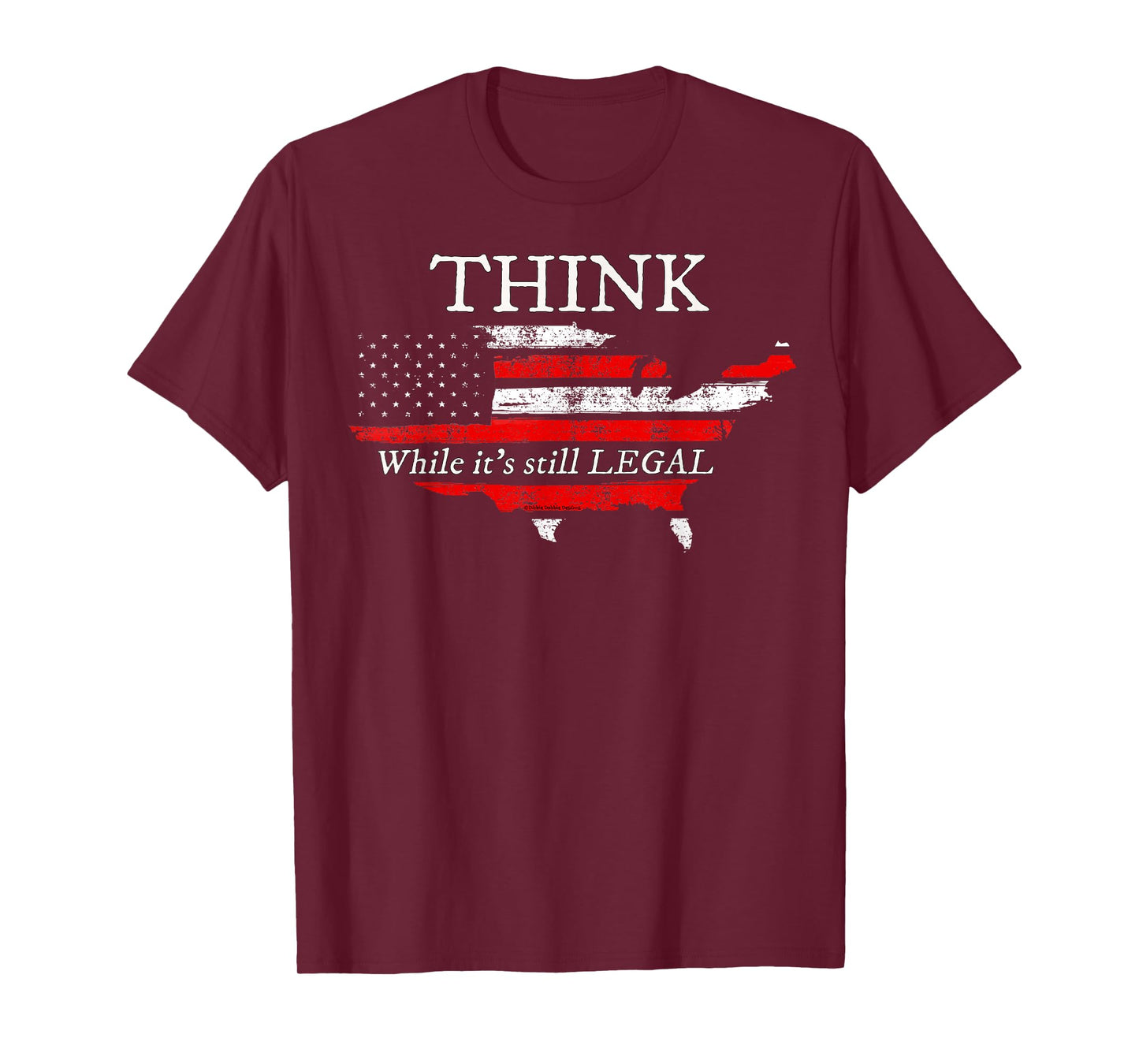 Patriotic Flag THINK While It's Still LEGAL USA T-Shirt