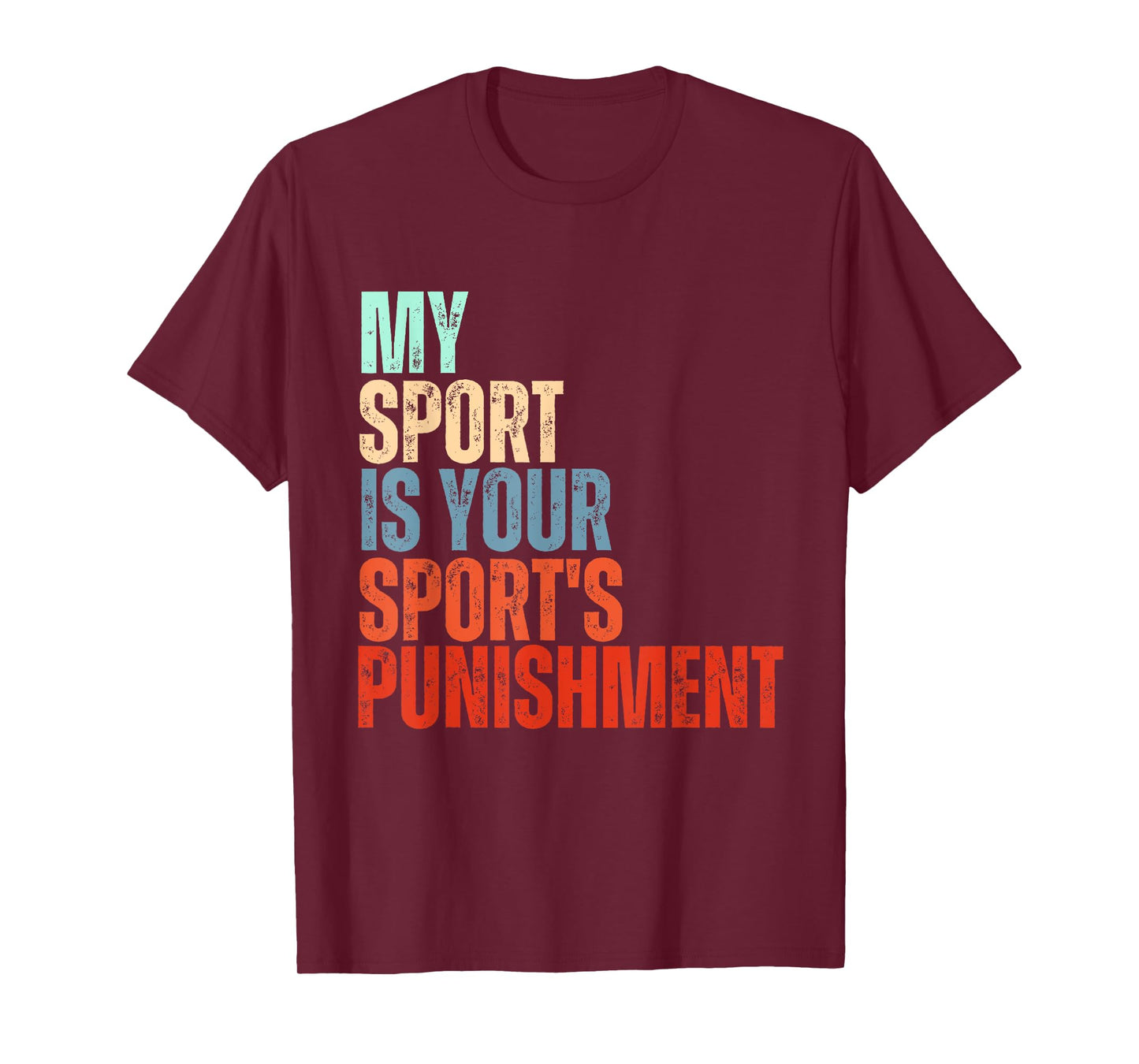 Funny cross-country my sport is your sport's punishment T-Shirt
