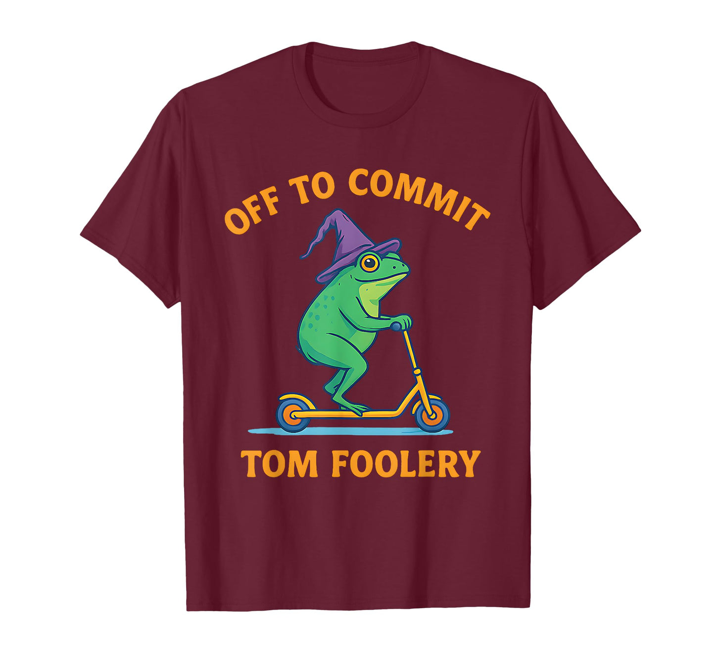 Off to Commit Tom Foolery Frog Funny meme funny animal chaos T-Shirt
