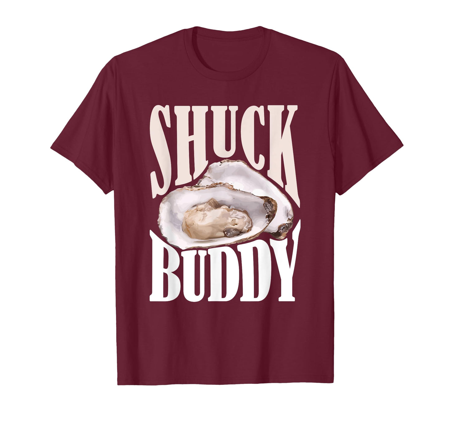 Shuck Buddy Oysters T-Shirt
