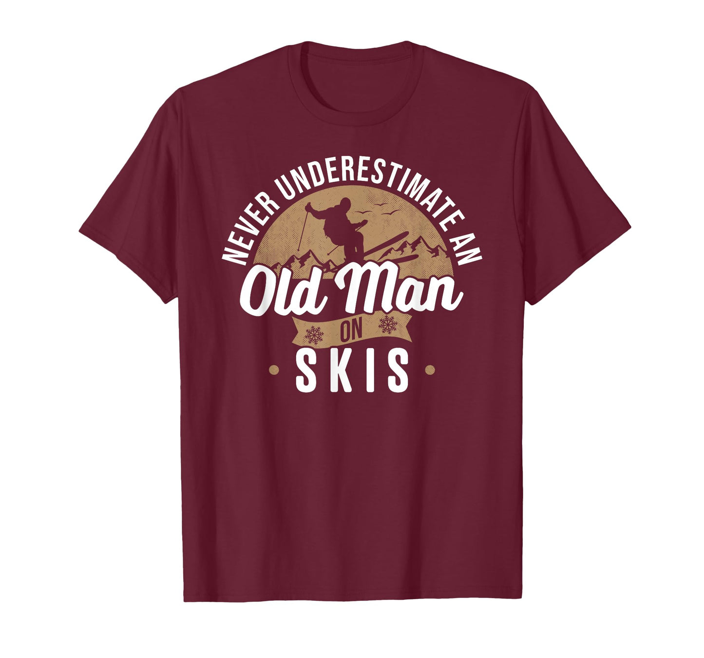 Never Underestimate An Old Man On Skis Ski Jumping Snow Fan T-Shirt