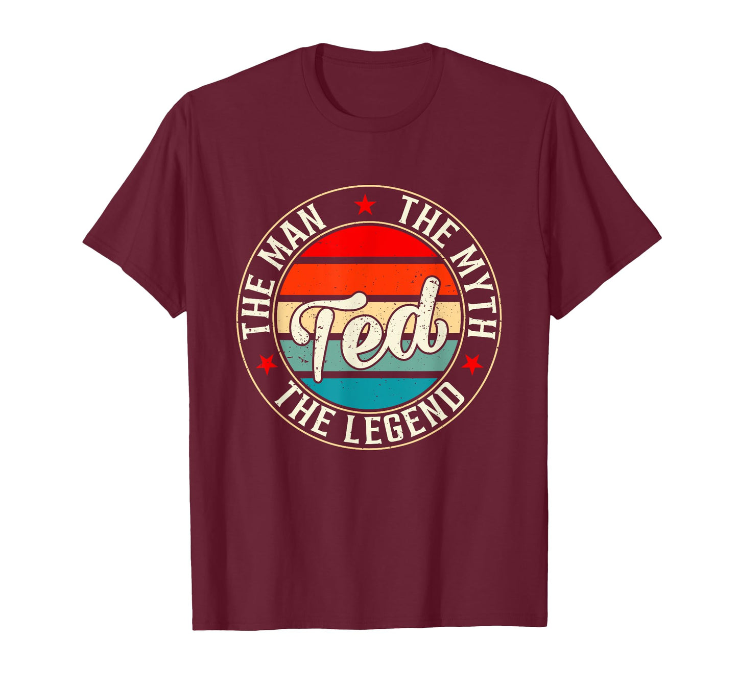 Ted The Man The Myth The Legend Shirt Funny Personalized T-Shirt