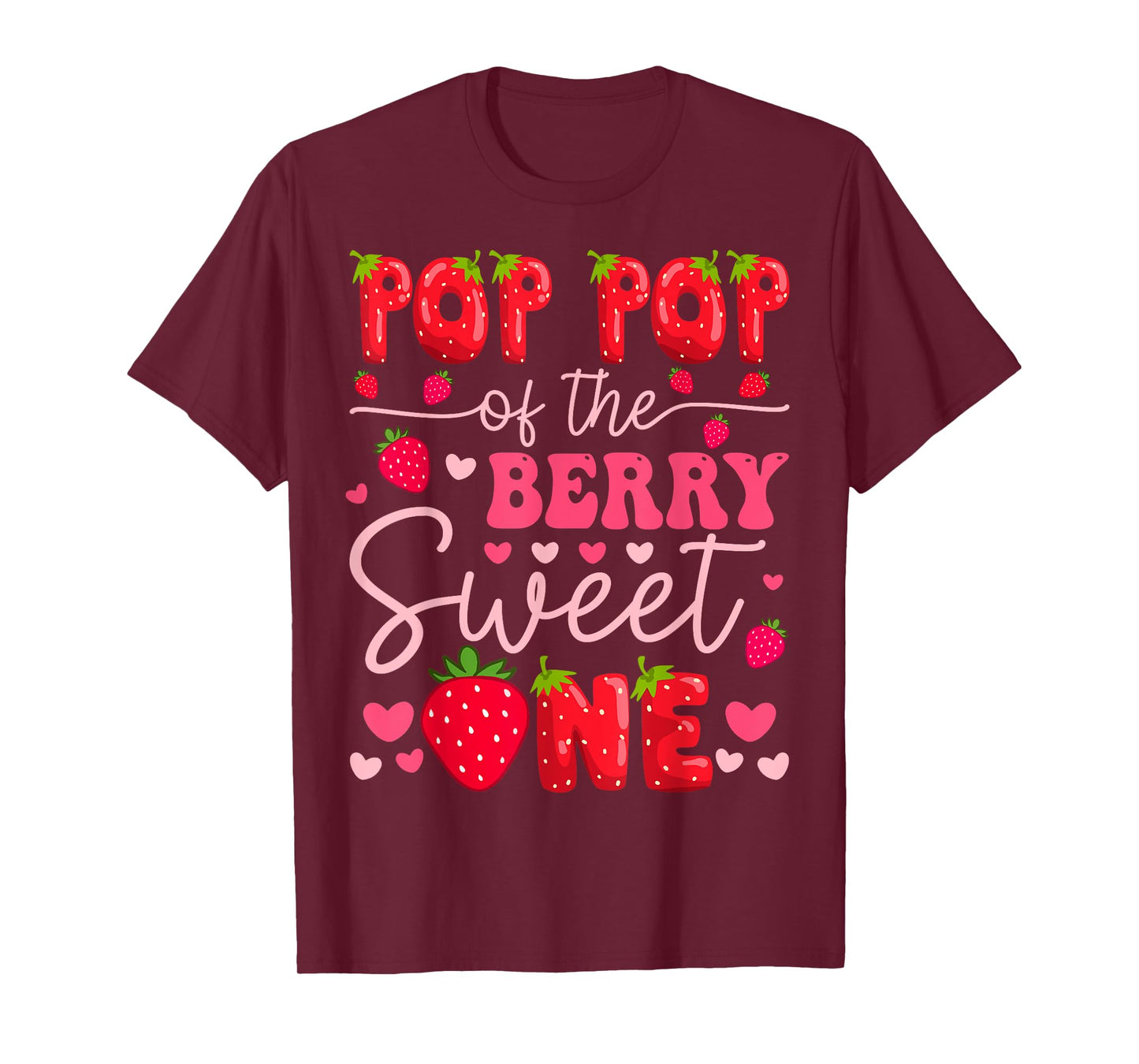 Pop Pop Of The Berry Sweet One Strawberry 1St Birthday Girl T-Shirt