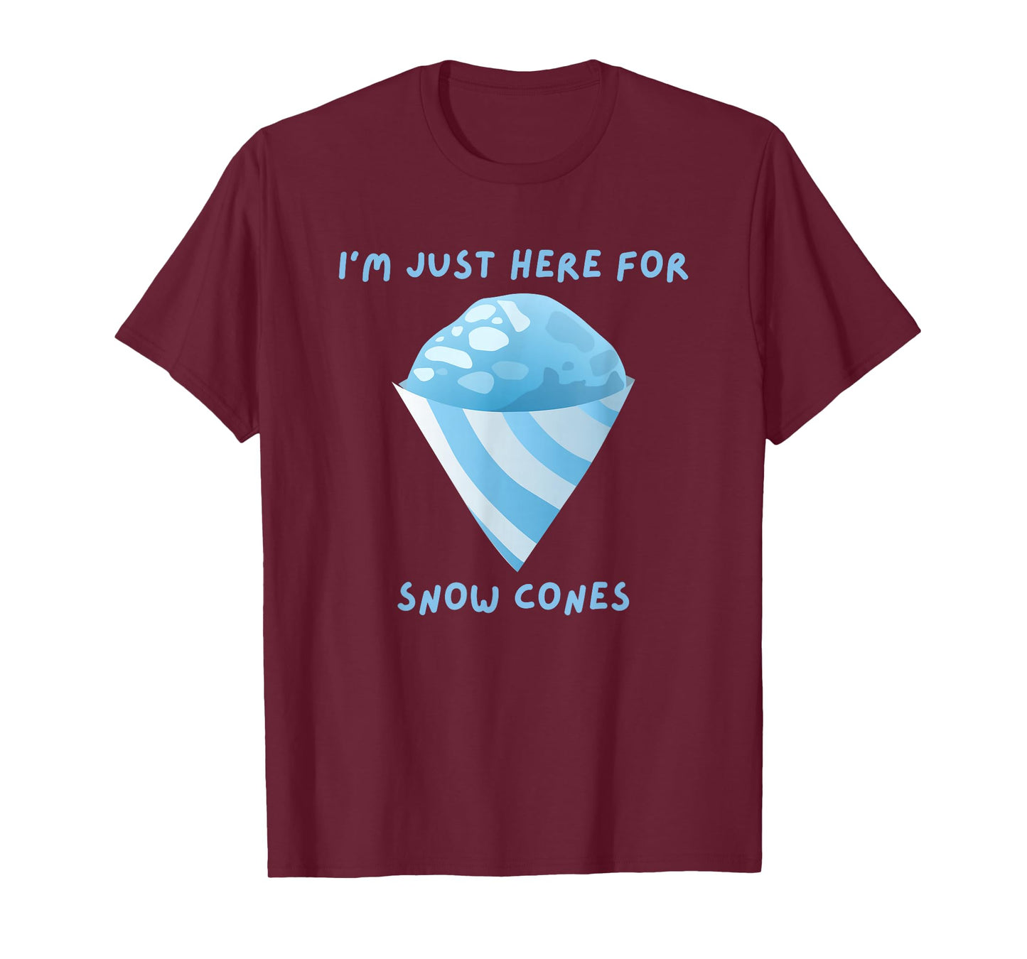 I'm Just Here For Snow Cones Carnival Fair Food T-Shirt