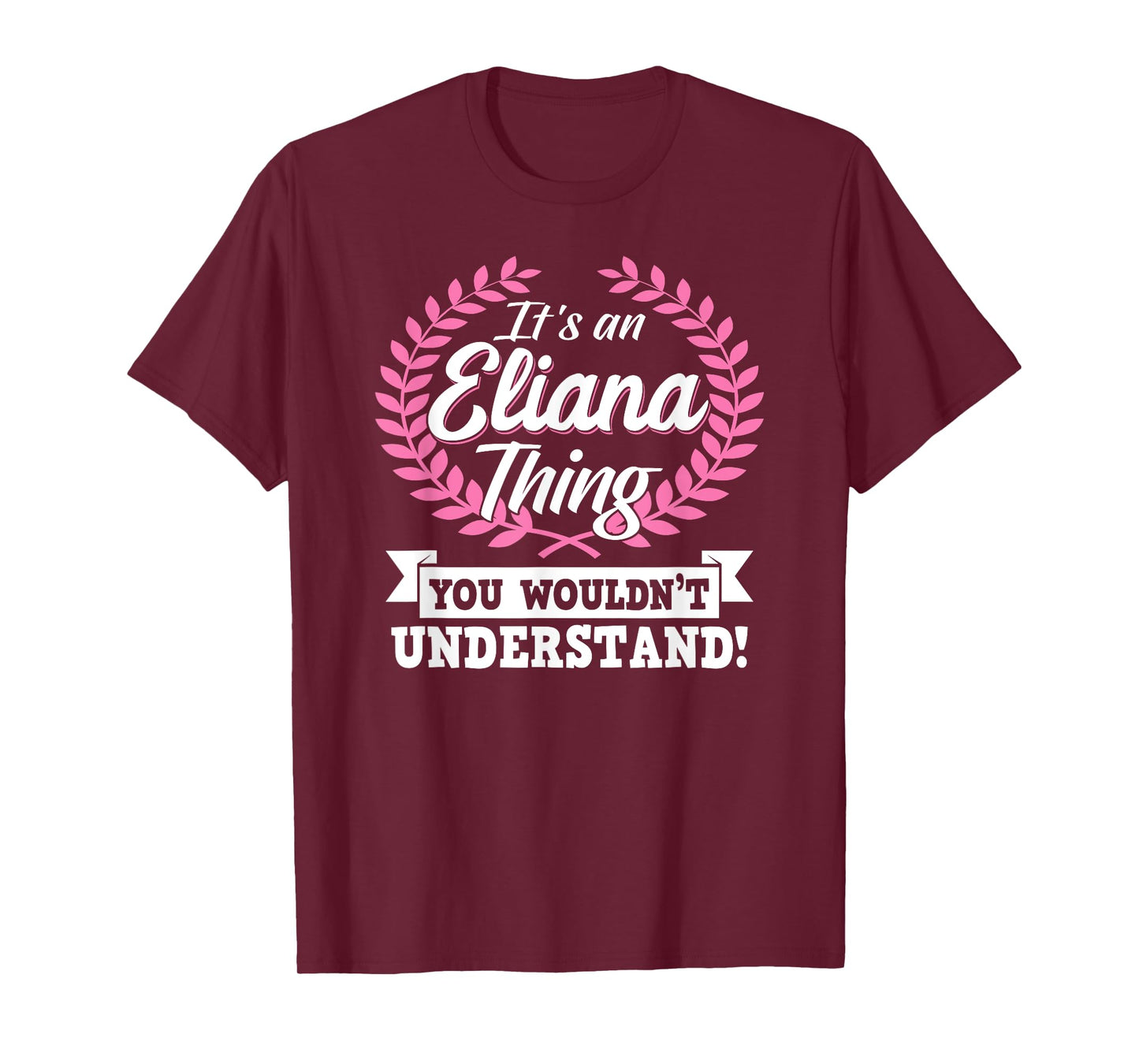 It's An Eliana Thing You Wouldn't Understand Name Shirt T-Shirt