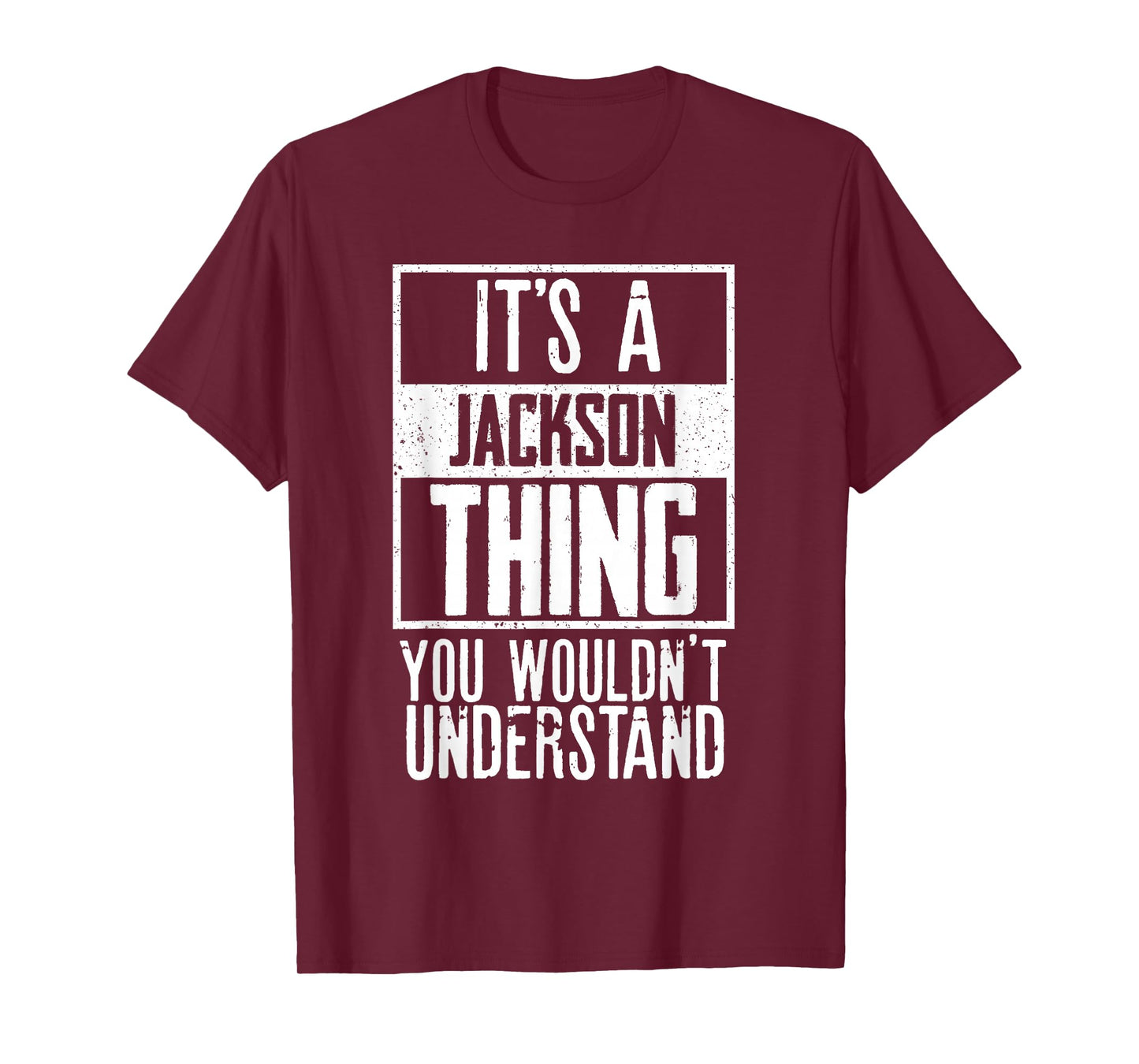 Its A Jackson Thing You Wouldnt Understand T-Shirt