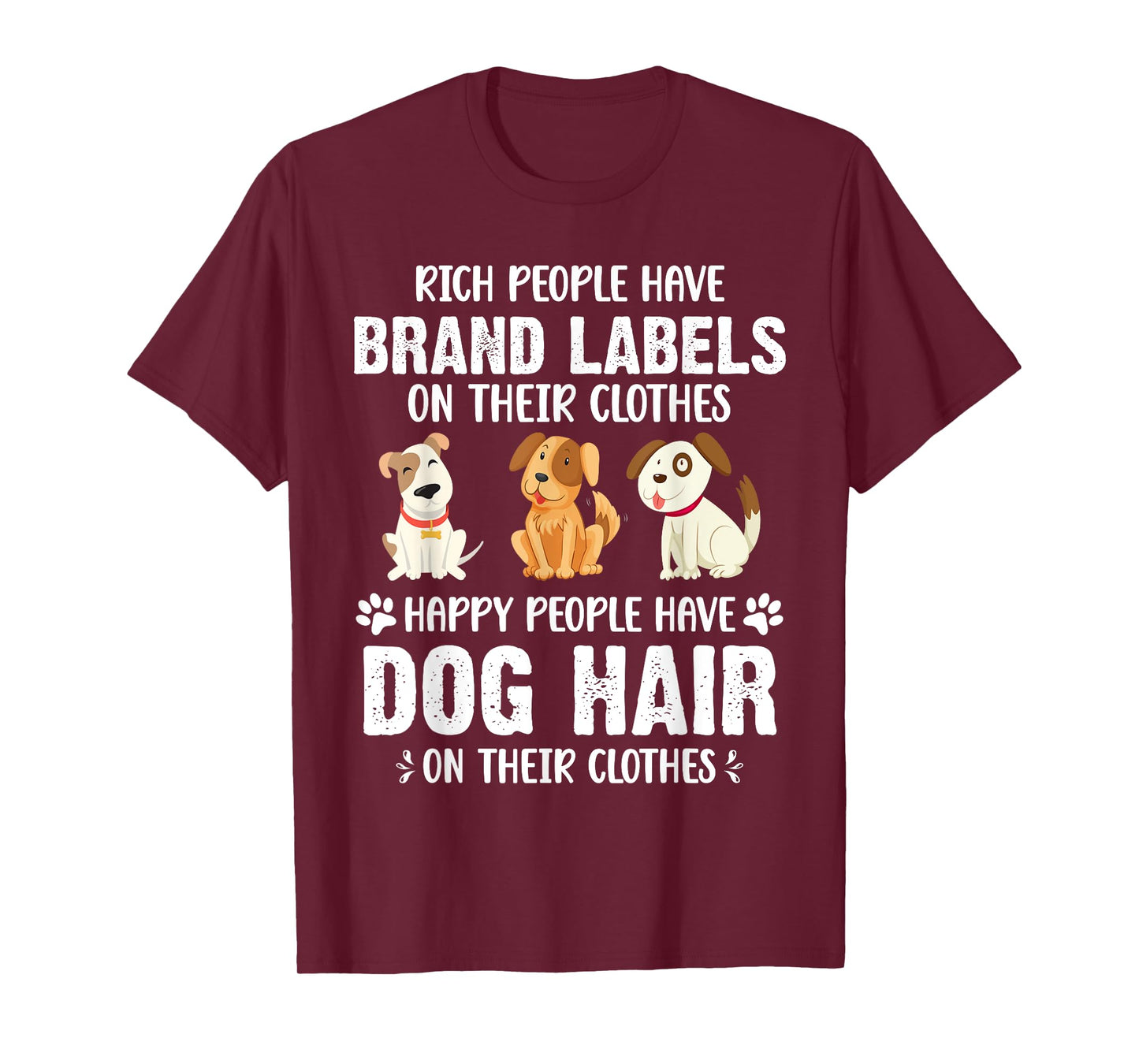 Rich People Have Brand Labels On Their Clothes Happy People T-Shirt