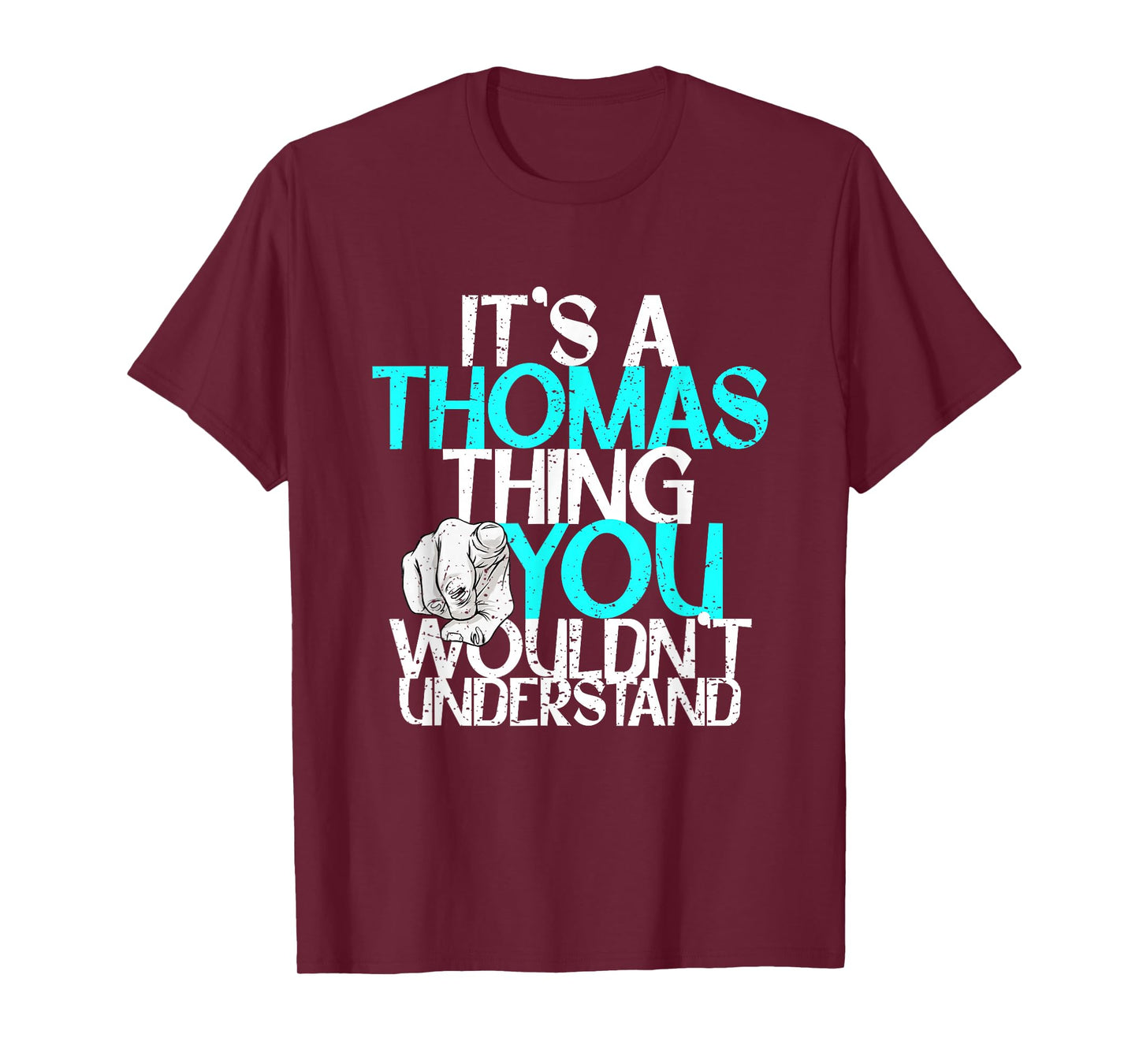 It's A Thomas Thing You Wouldn't Understand T-Shirt