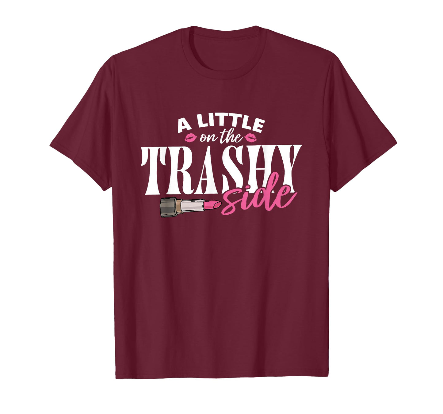 Little On The Trashy Side Funny Country Music T-Shirt