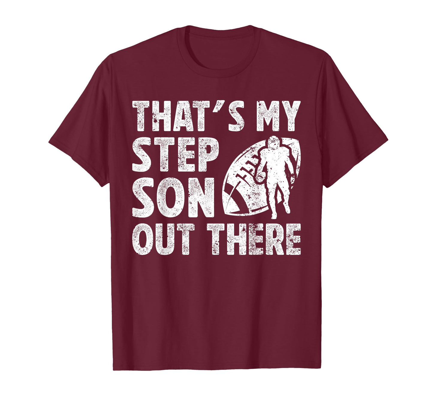 My Stepson Football Step Dad Of A Football Player Stepdad T-Shirt